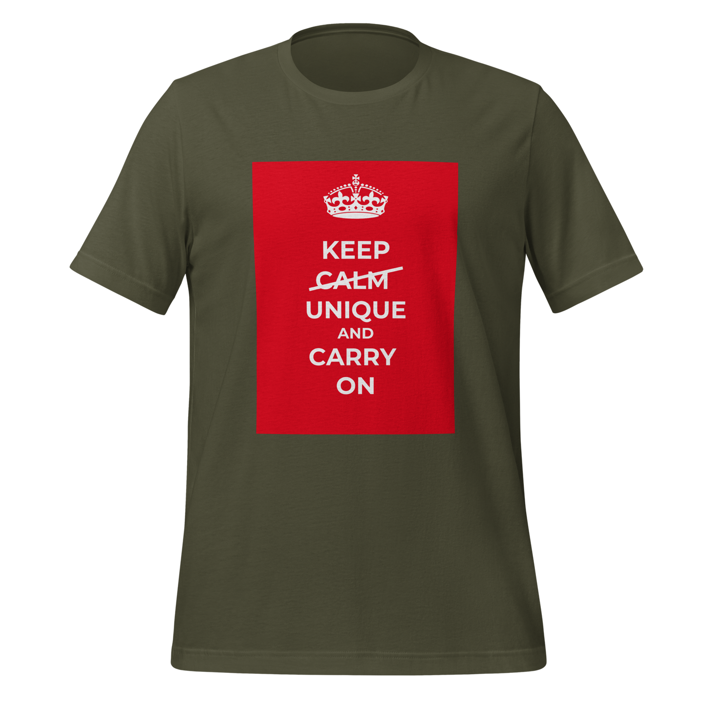 Keep Calm Unique And Carry On | T-Shirt | The Neurospicy Store Military Green