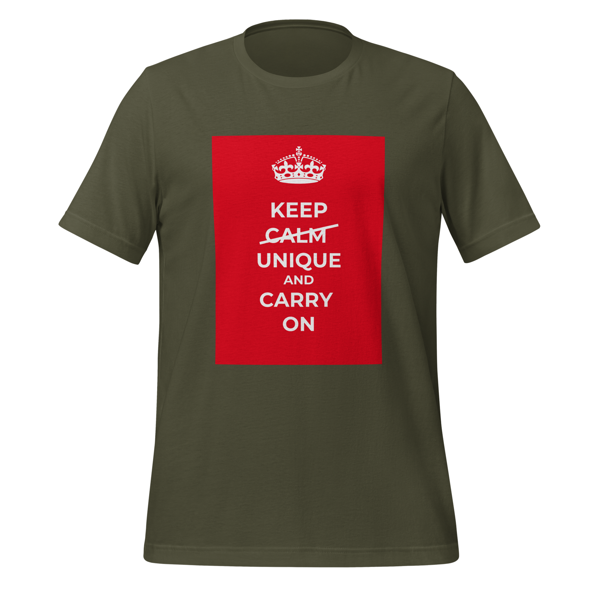 Keep Calm Unique And Carry On | T-Shirt | The Neurospicy Store Military Green
