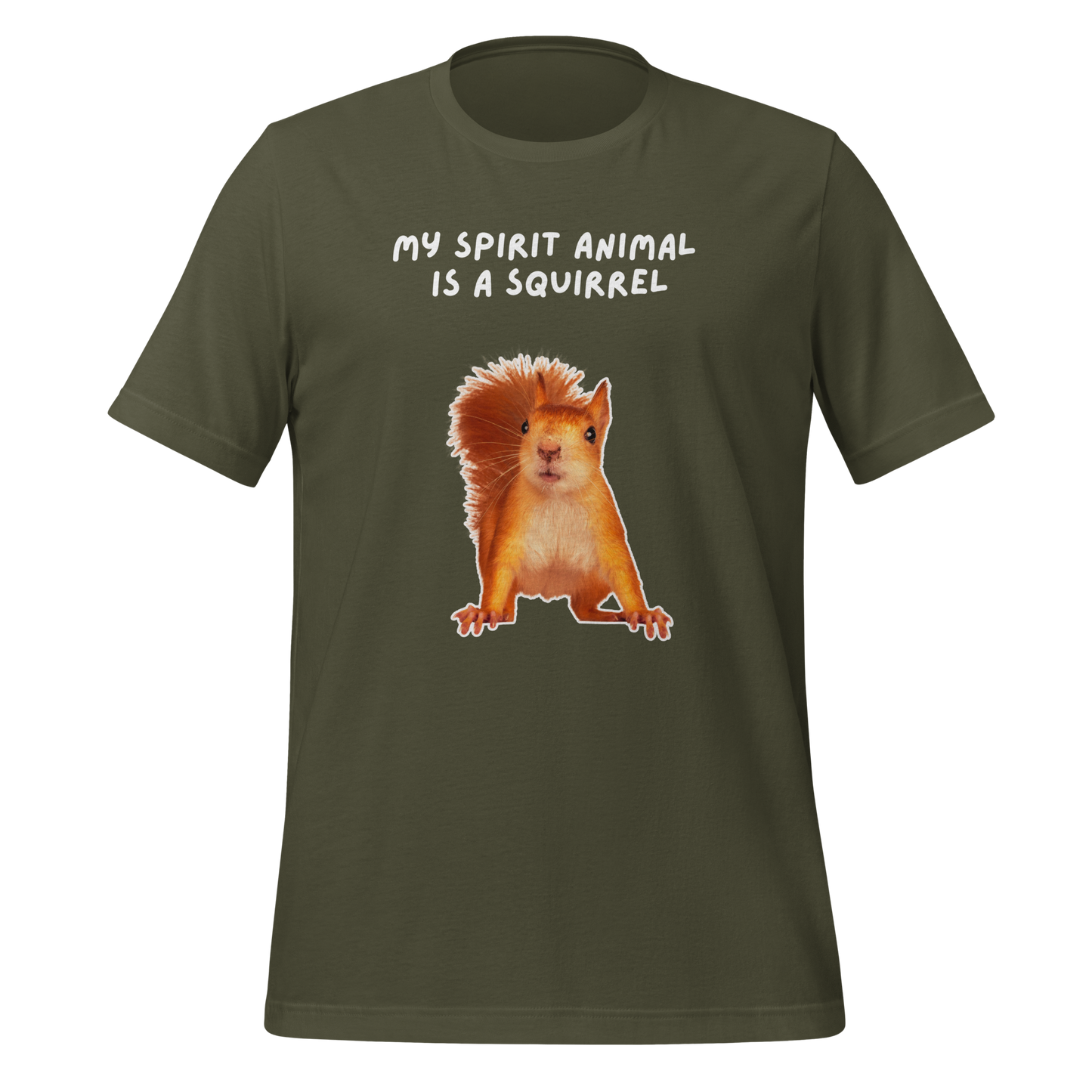 My Spirit Animal Is A Squirrel | T-Shirt | The Neurospicy Store Military Green