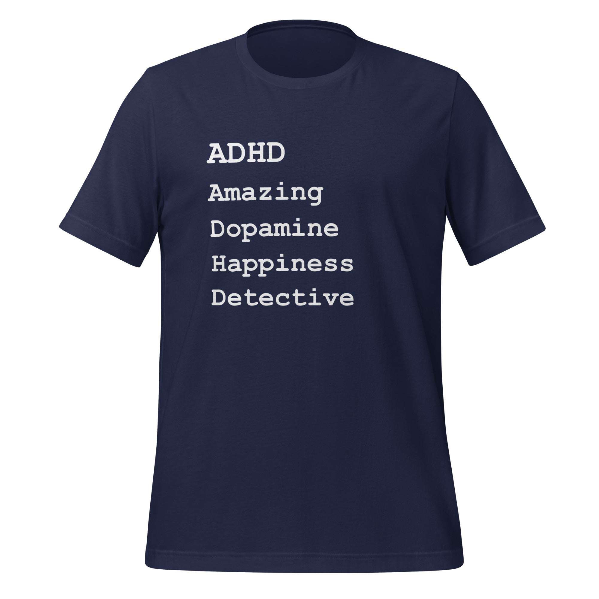 ADHD Amazing Dopamine Happiness Detective | T-Shirt | The Neurospicy Store Navy