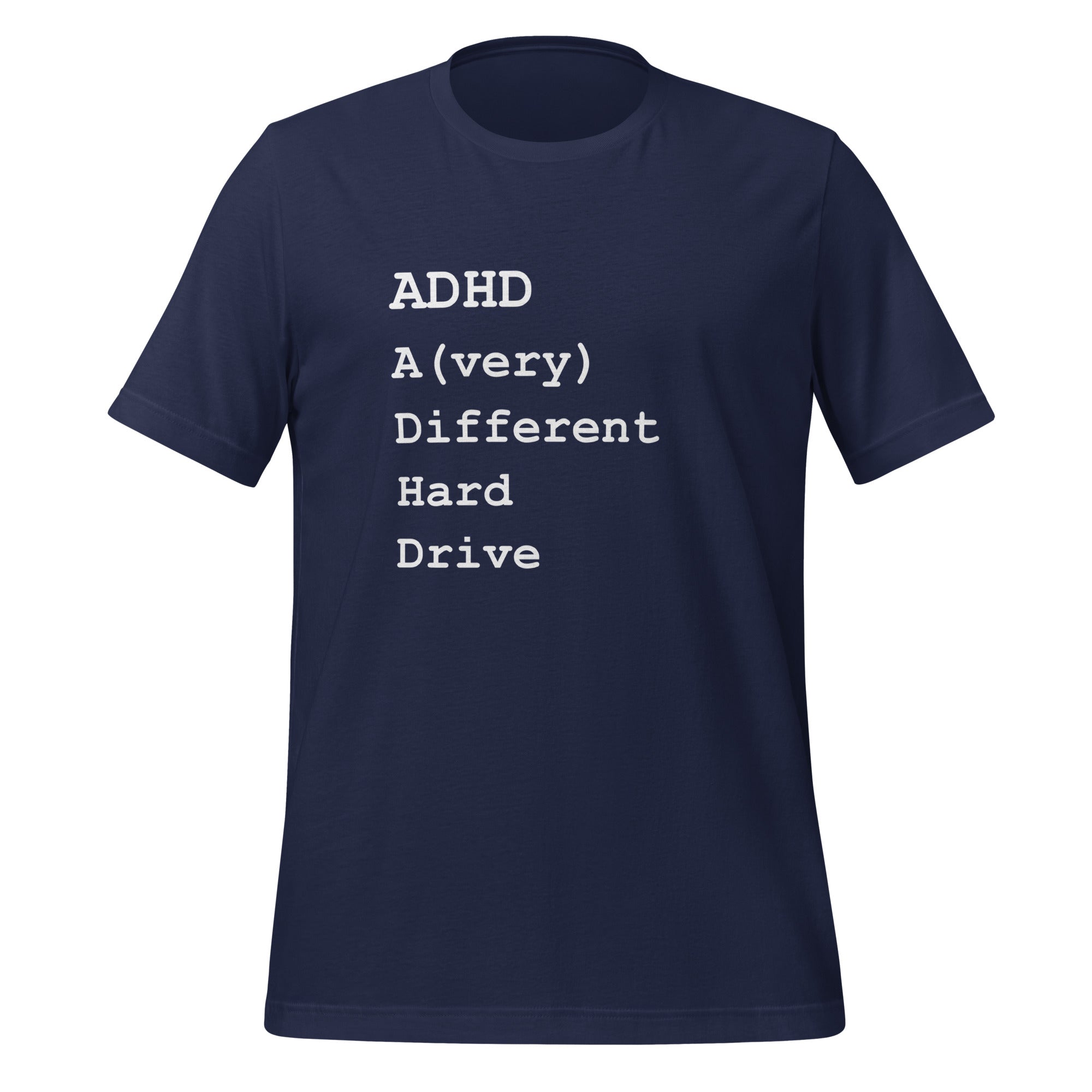 ADHD A (Very) Different Hard Drive | T-Shirt | The Neurospicy Store Navy