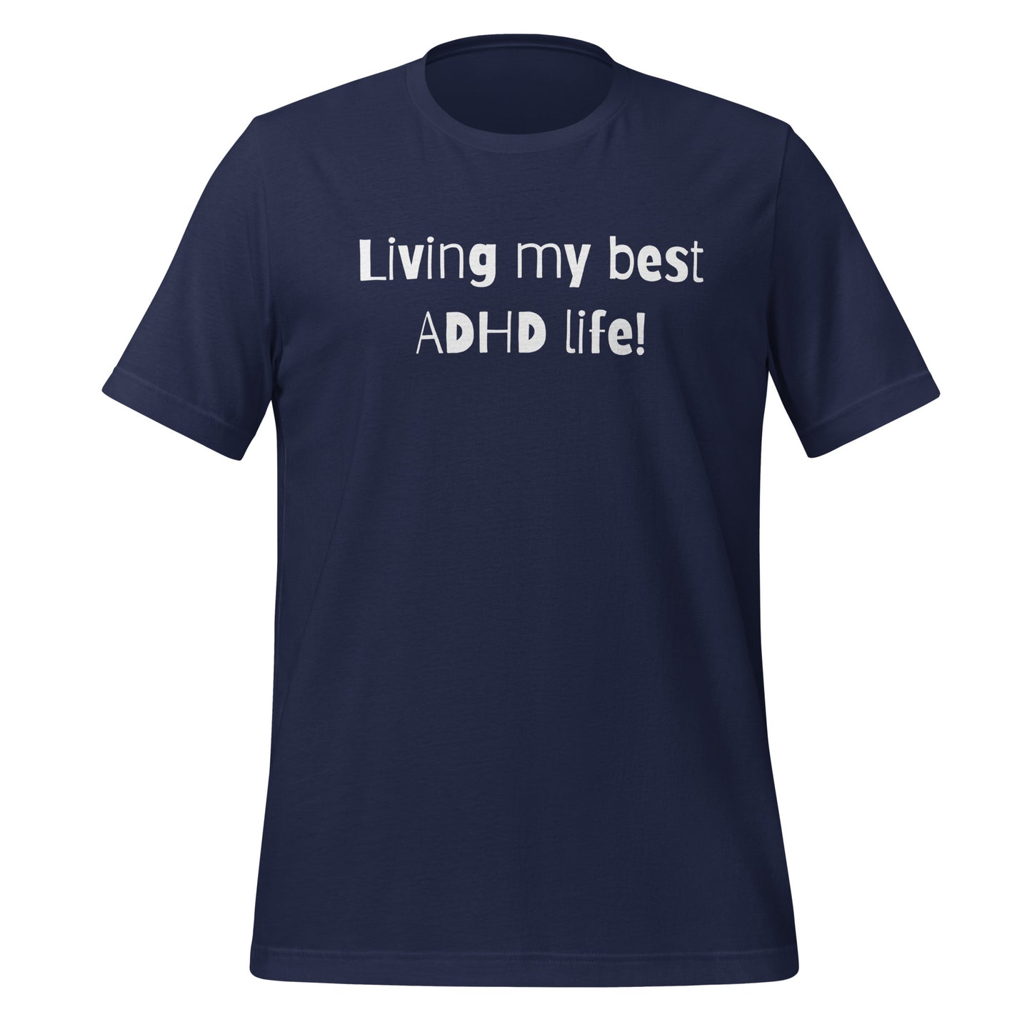 Living My Best ADHD Life! | T-Shirt | The Neurospicy Store Navy