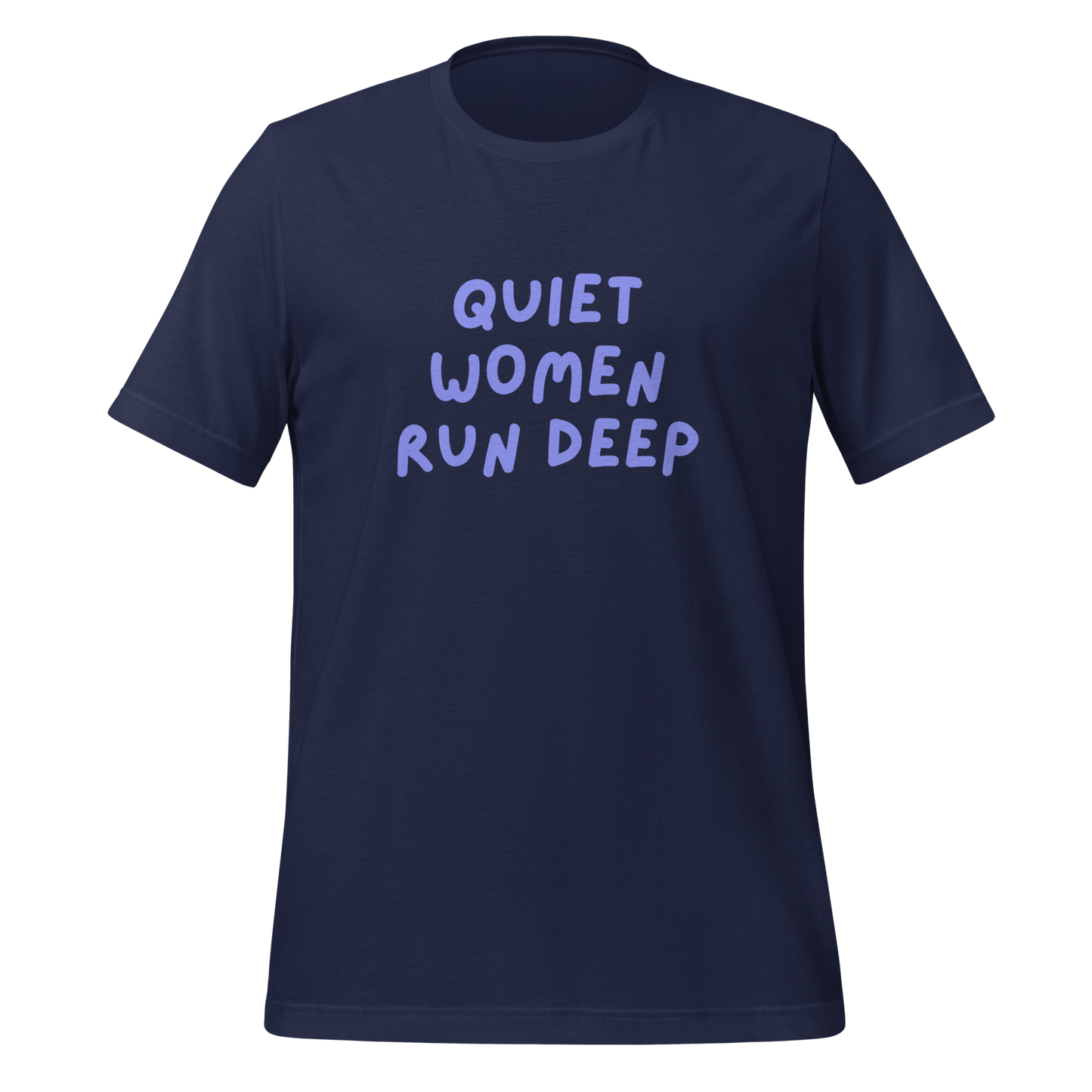Quiet Women Run Deep | T-Shirt | The Neurospicy Store Navy