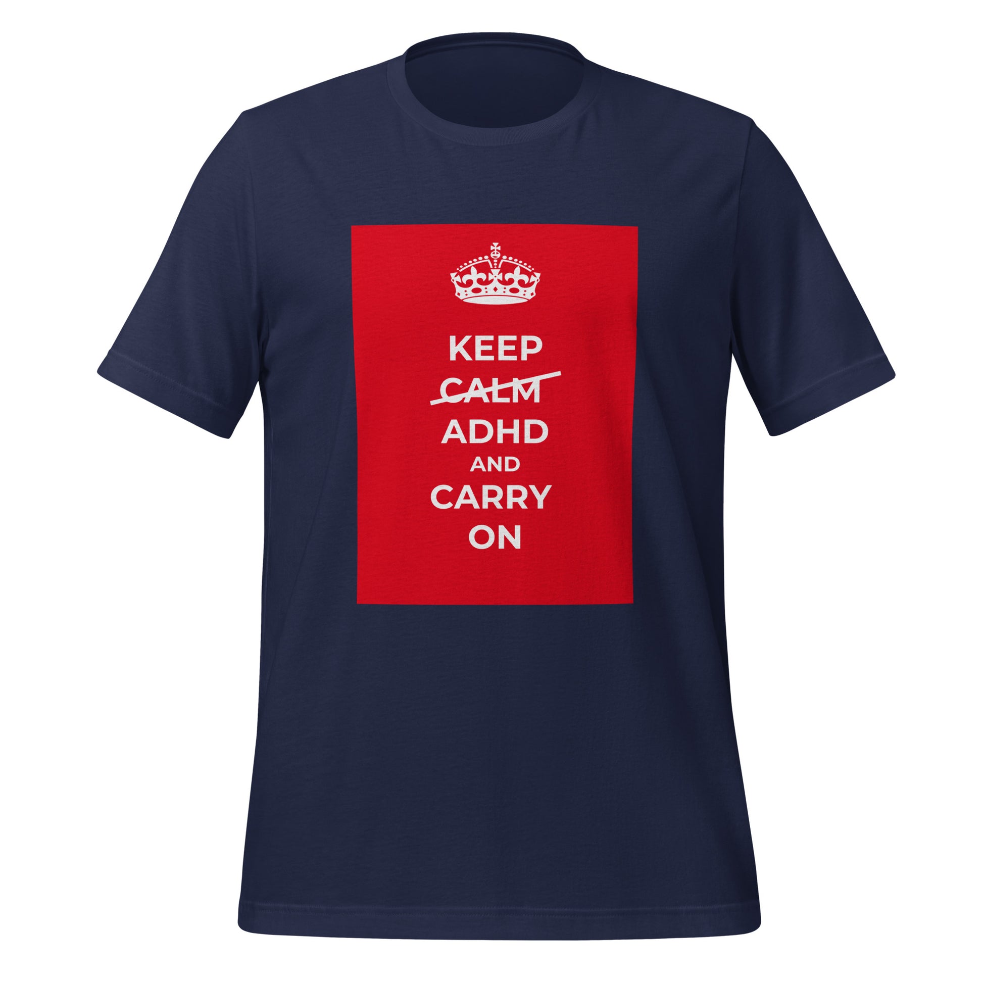 Keep Calm ADHD And Carry on | T-Shirt | The Neurospicy Store Navy