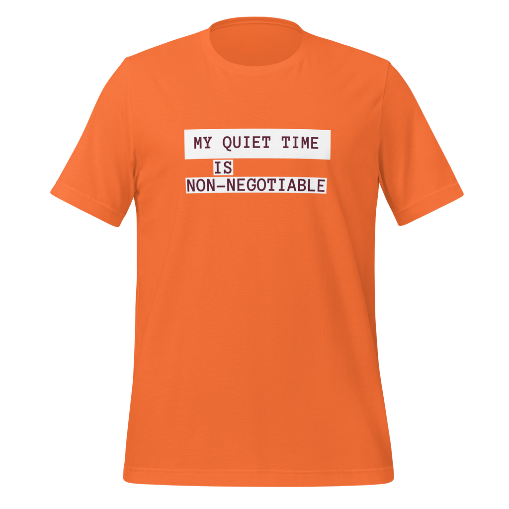 My Quiet Time Is Non-Negotiable | T-Shirt | The Neurospicy Store Orange