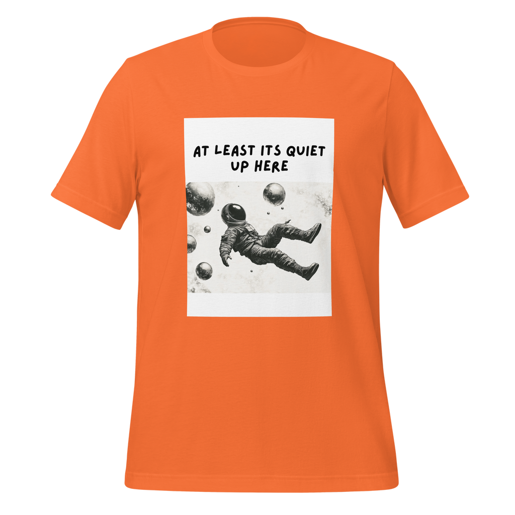 At Least Its Quiet Up Here | T-Shirt | The Neurospicy Store Orange