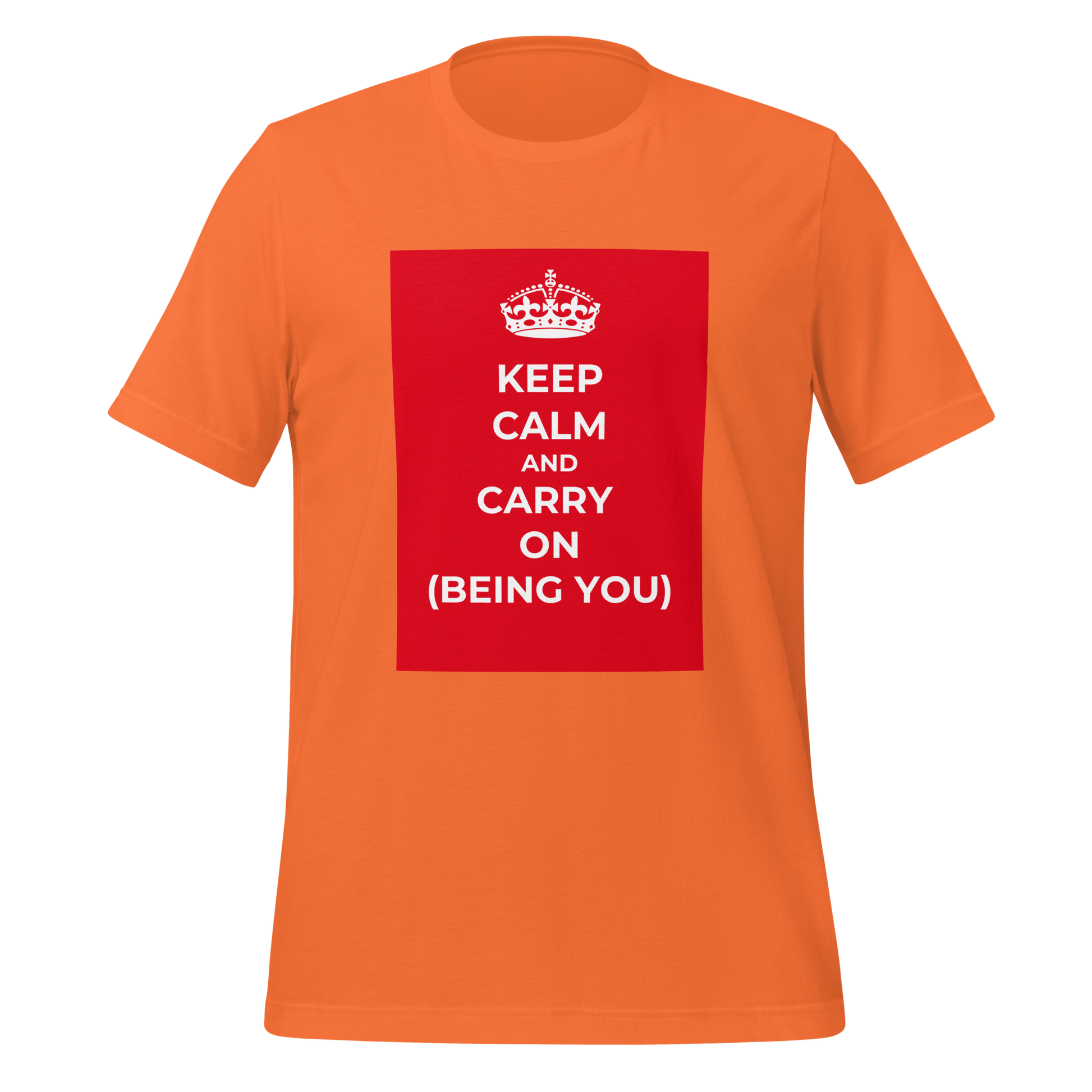 Keep Calm And Carry On (Being You) | T-Shirt | The Neurospicy Store Orange