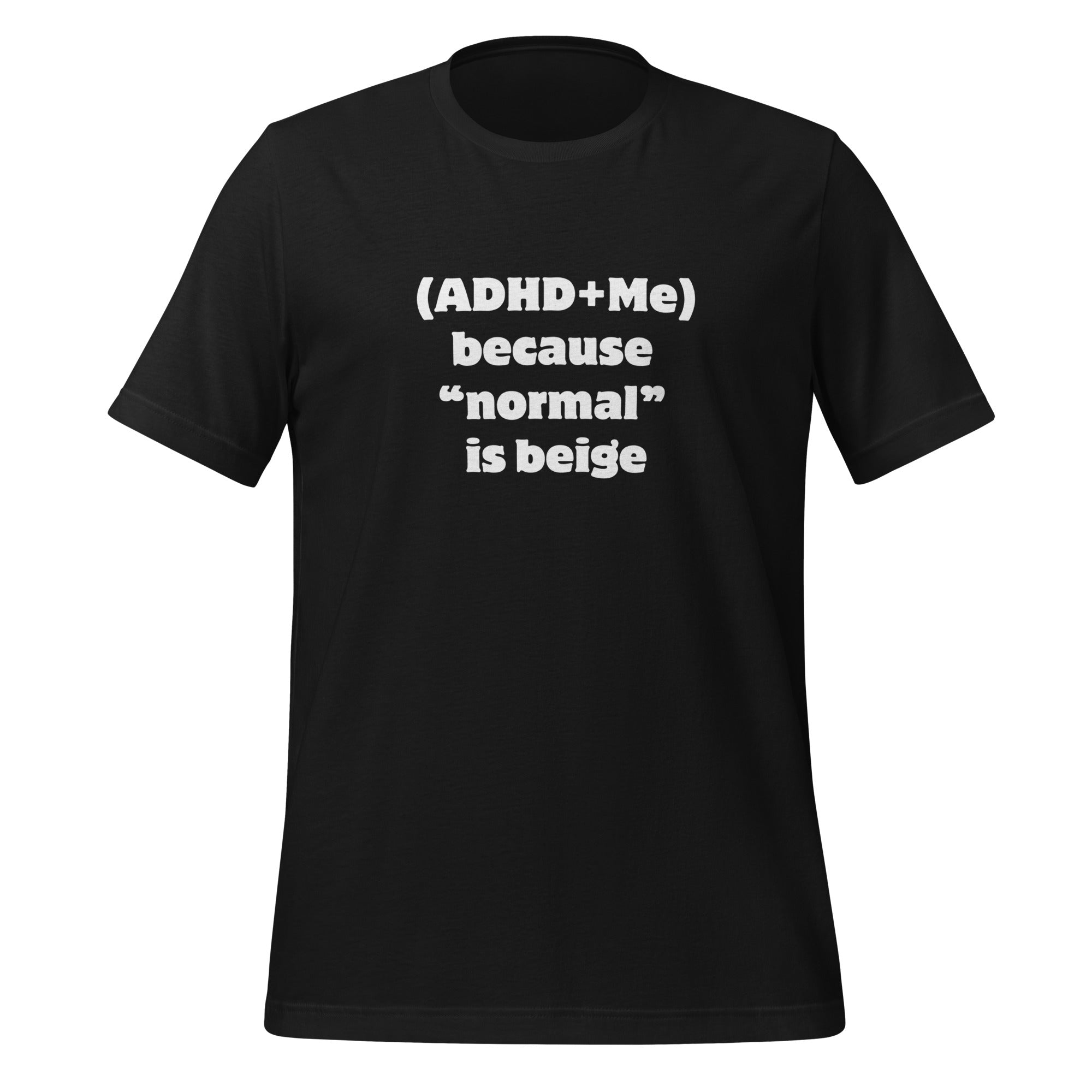 (ADHD + Me) because "normal" is Beige | T-Shirt | The Neurospicy Store Vintage Black
