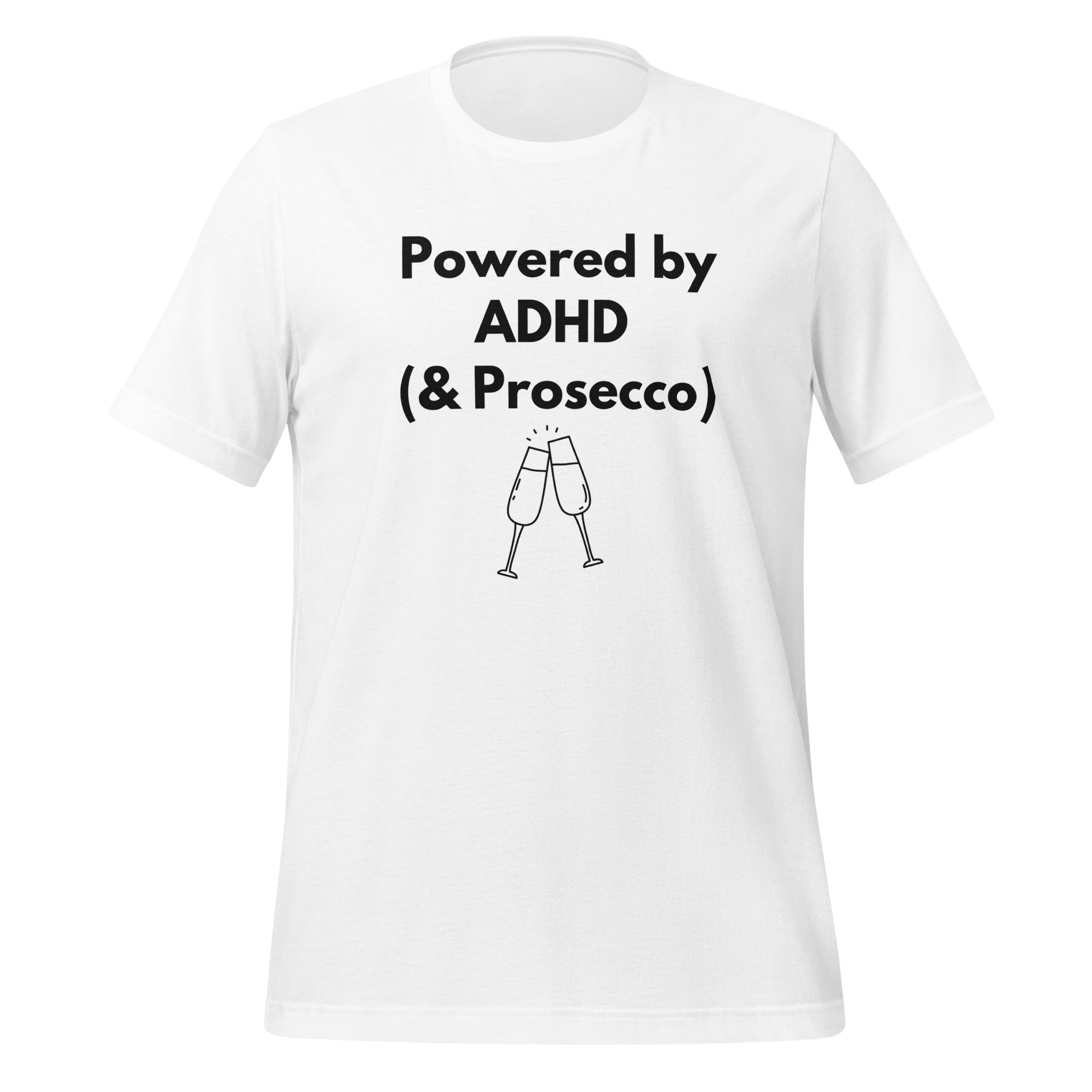 Powered by ADHD (& Prosecco) | T-Shirt | The Neurospicy Store White