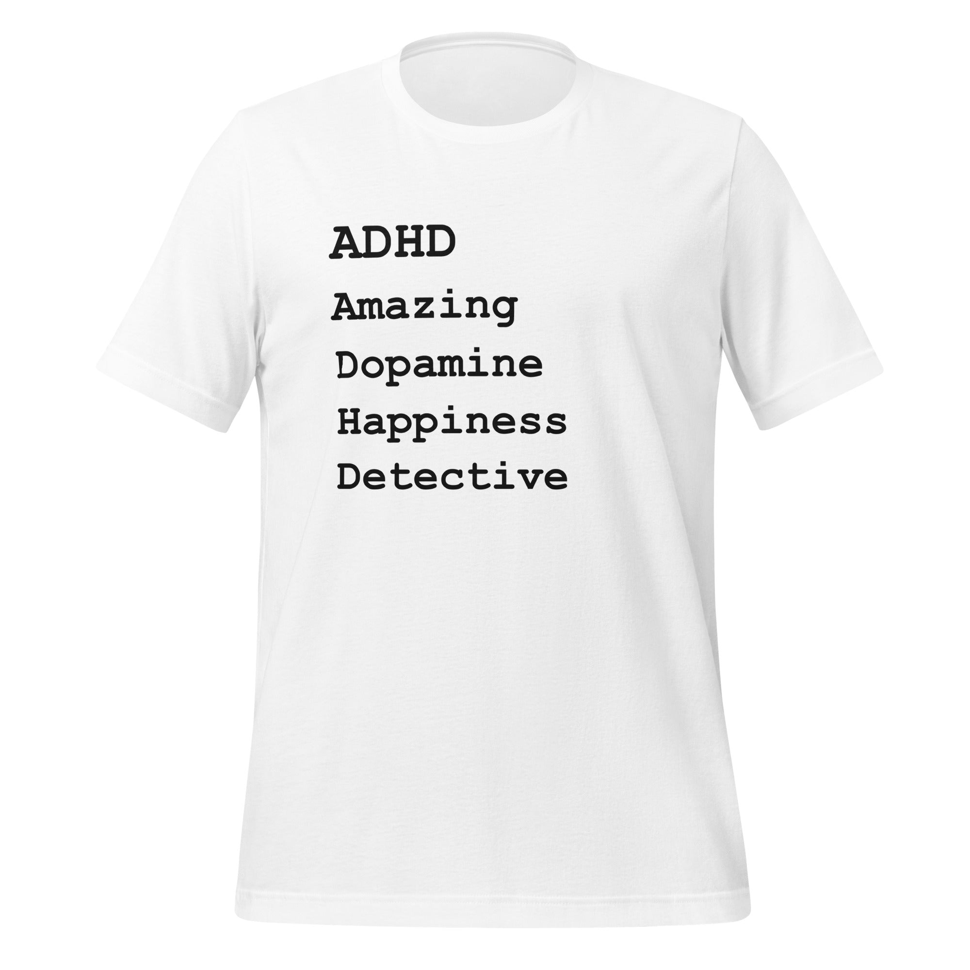 ADHD Amazing Dopamine Happiness Detective | T-Shirt | The Neurospicy Store White