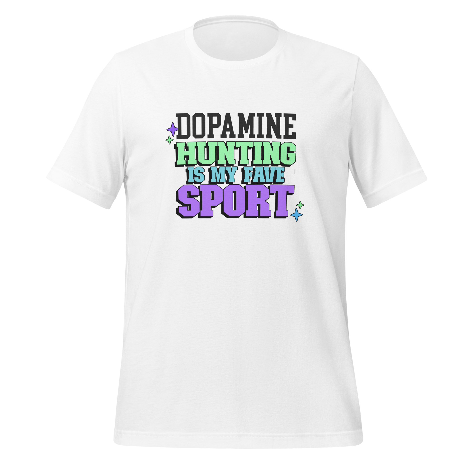 Dopamine Hunting Is My Fave Sport | T-Shirt | The Neurospicy Store White