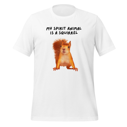 My Spirit Animal Is A Squirrel | T-Shirt | The Neurospicy Store White