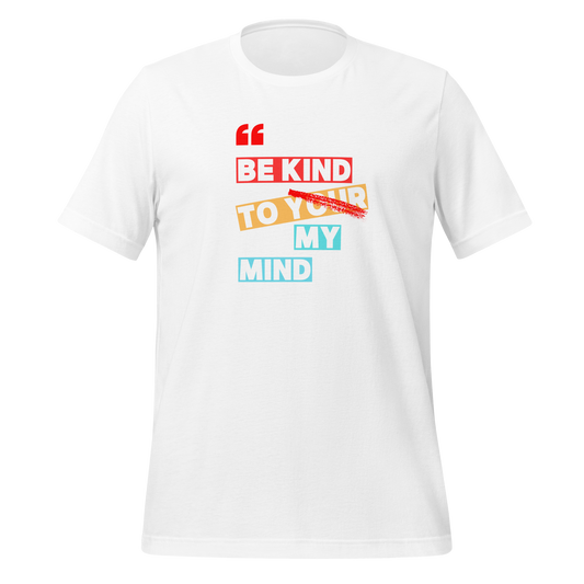 Be Kind To Your My Mind | T-Shirt | The Neurospicy Store White
