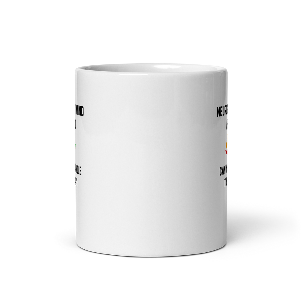 Neurospicy Mind Ahead Can You Handle The Heat | White Glossy Mug | The Neurospicy Store