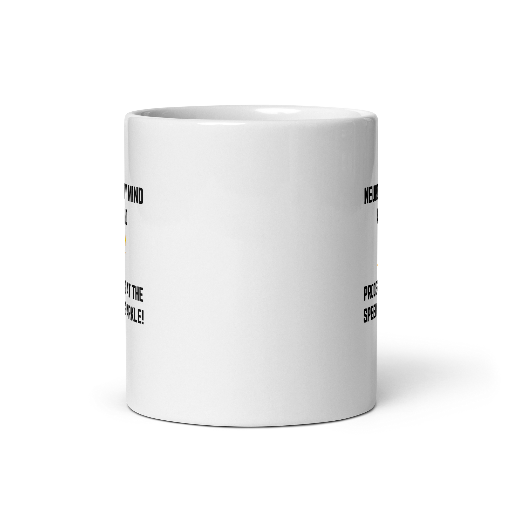 Neurospicy Mind Ahead Processing At The Speed Of Sparkle! | White Glossy Mug | The Neurospicy Store