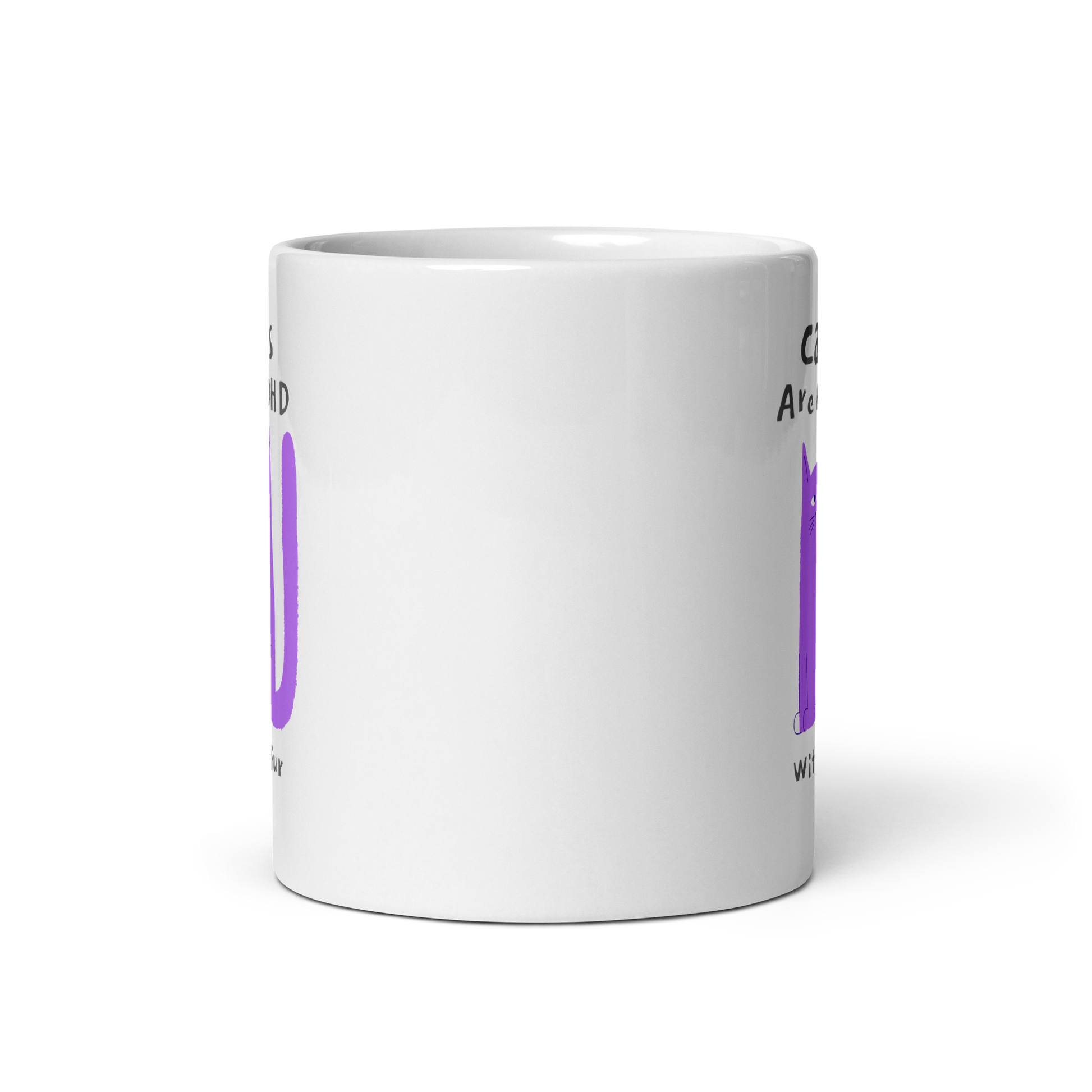 Cats Are ADHD With Fur | White Glossy Mug | The Neurospicy Store