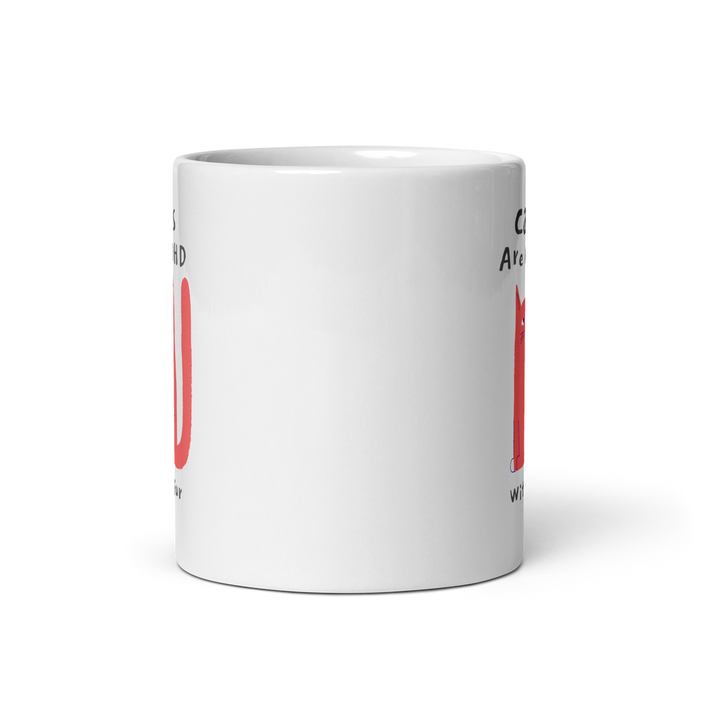 Cats Are ADHD With Fur | White Glossy Mug | The Neurospicy Store