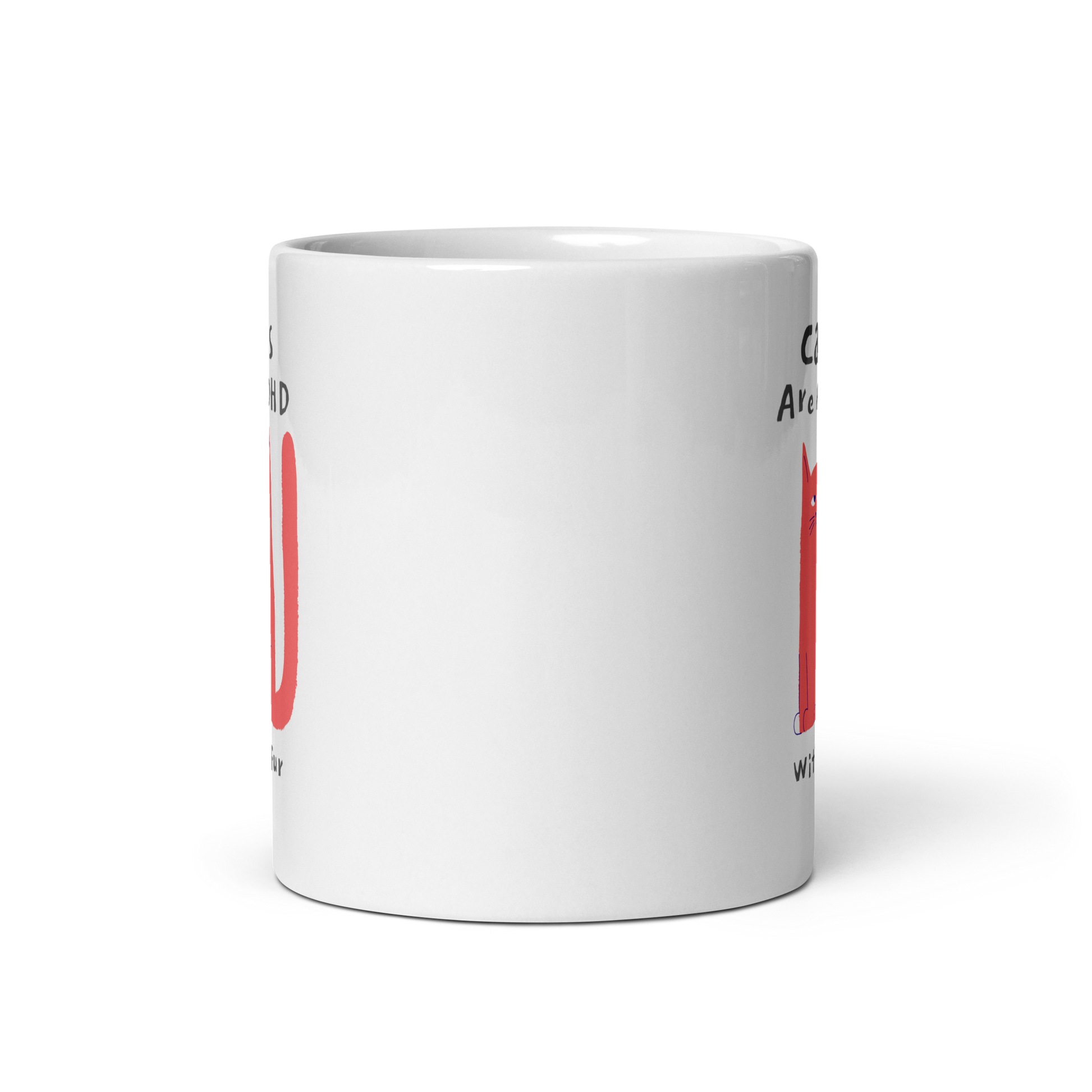 Cats Are ADHD With Fur | White Glossy Mug | The Neurospicy Store
