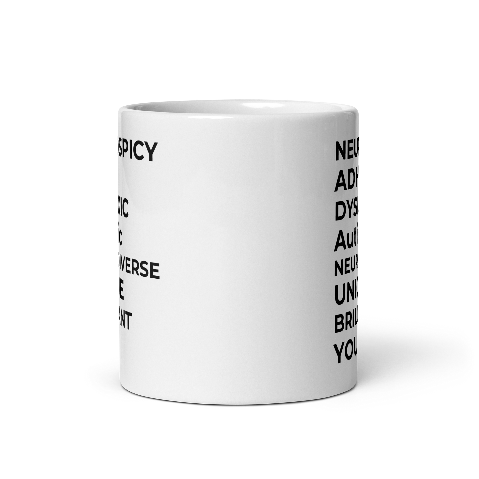 Neurospicy ADHD Dyslexic Autistic Neurodiverse Unique Brilliant You | White Glossy Mug | The Neurospicy Store