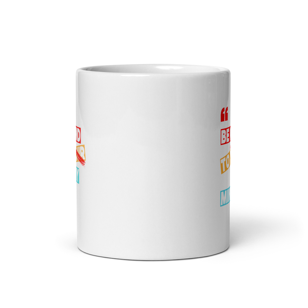 Be Kind To Your My Mind | White Glossy Mug | The Neurospicy Store
