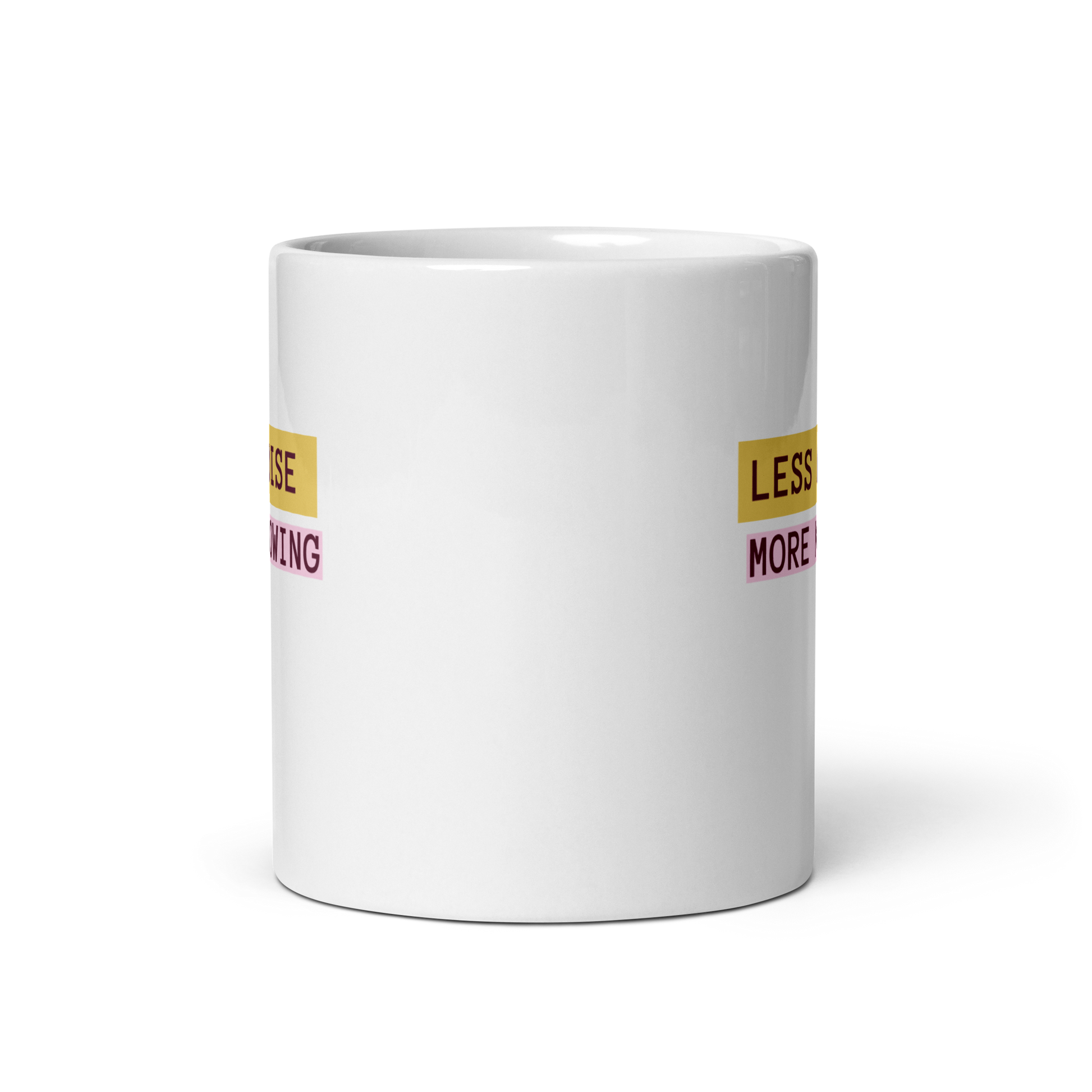Less Noise More Knowing | White Glossy Mug | The Neurospicy Store