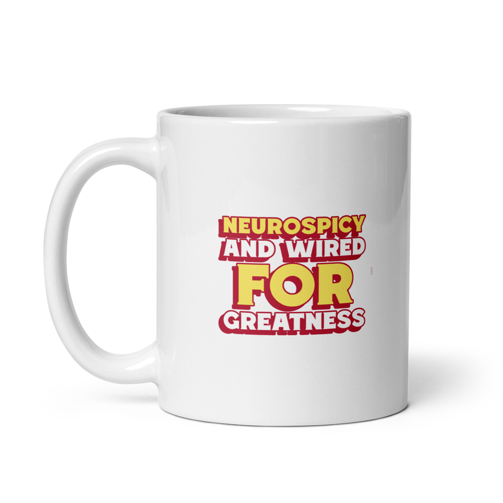 Neurospicy And Wired For Greatness | White Glossy Mug | The Neurospicy Store