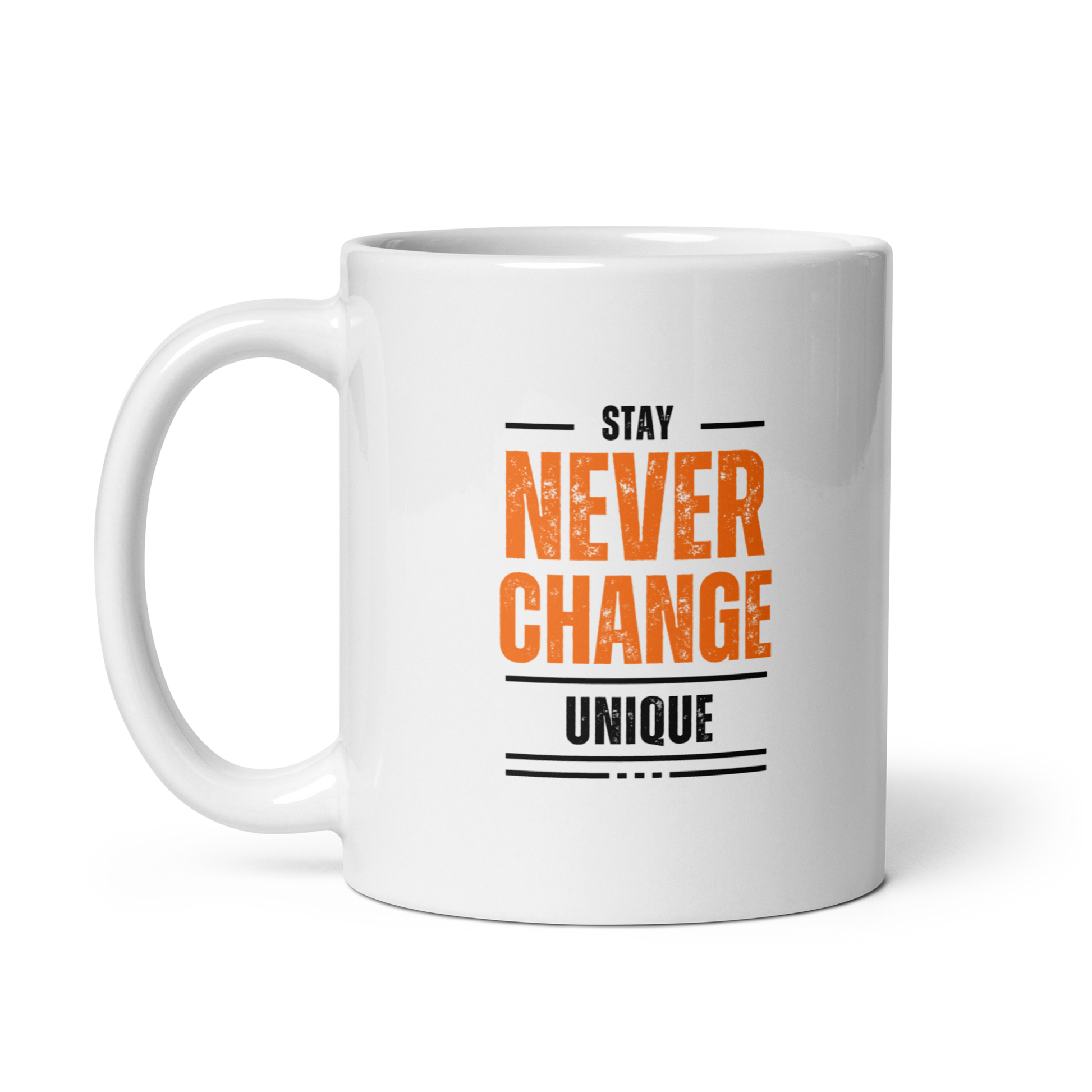 Stay Never Change Unique | White Glossy Mug | The Neurospicy Store