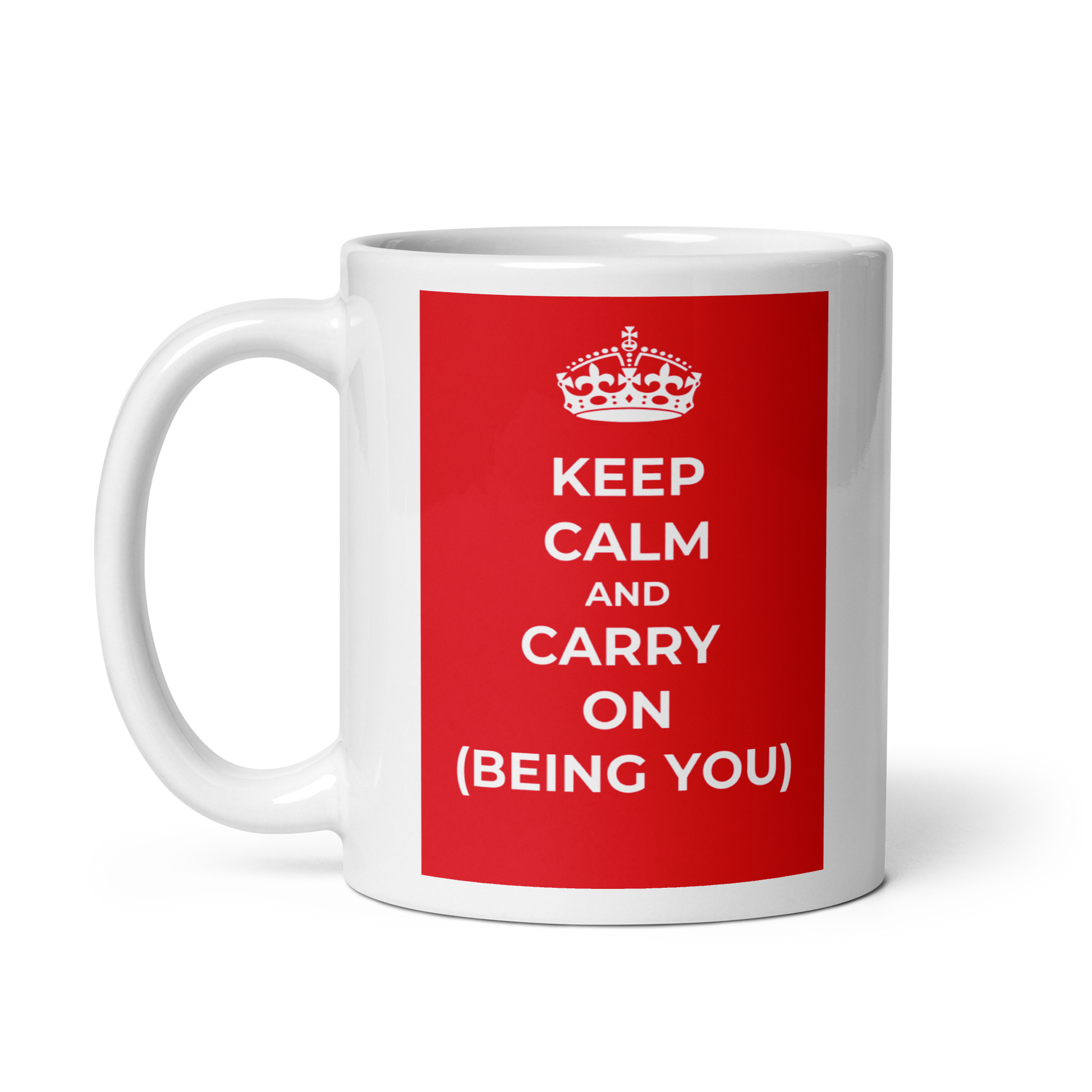 Keep Calm And Carry On (Being You) | White Glossy Mug | The Neurospicy Store