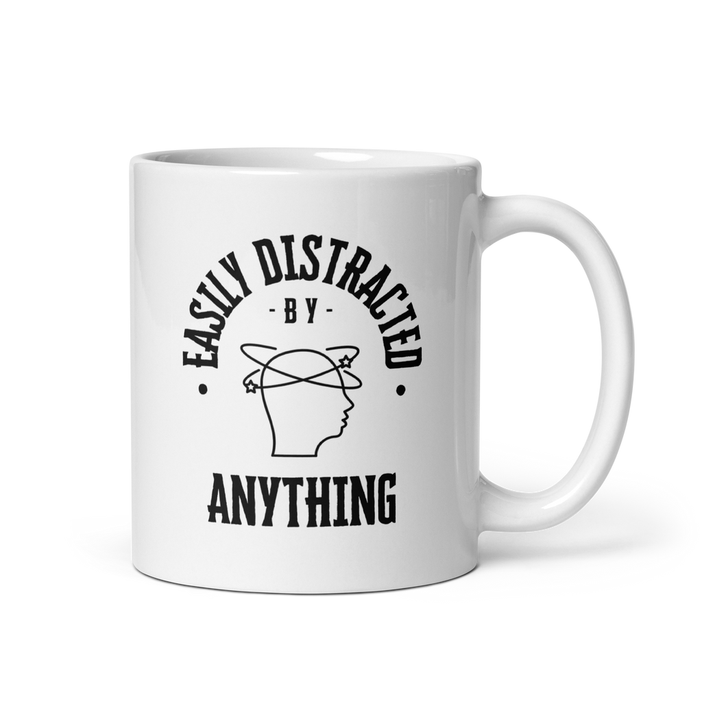 Easily Distracted By Anything | White Glossy Mug | The Neurospicy Store 11 oz