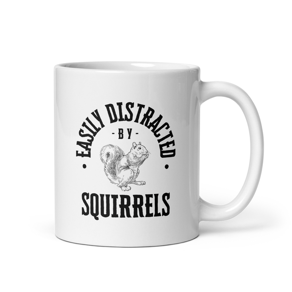 Easily Distracted By Squirrels | White Glossy Mug | The Neurospicy Store 11 oz