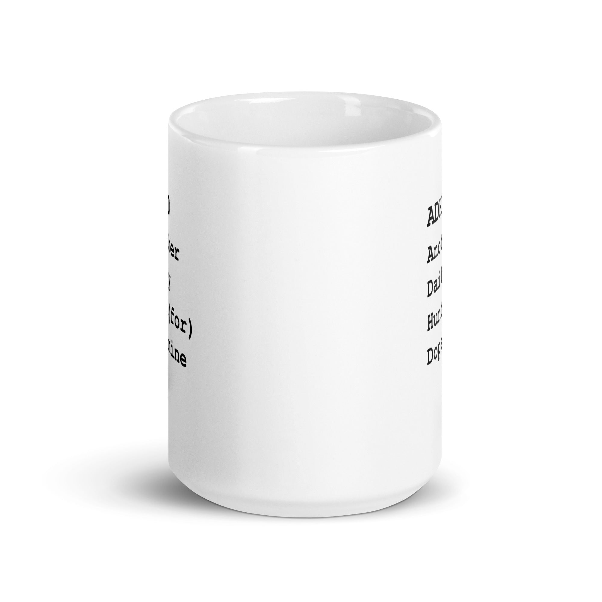 ADHD Another Daily Hunt (For) Dopamine | White Glossy Mug | The Neurospicy Store