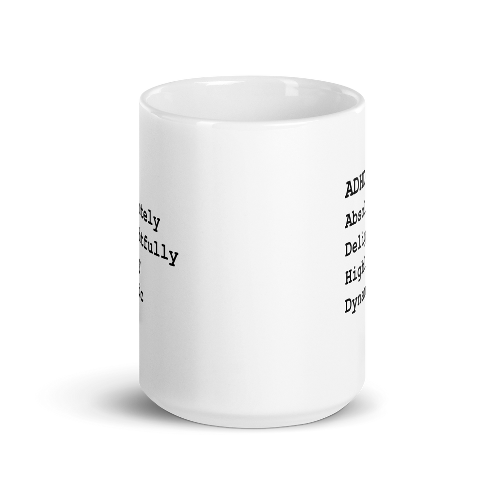 ADHD Absolutely Delightfully Highly Dynamic | White Glossy Mug | The Neurospicy Store