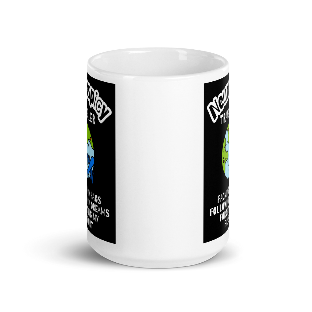 Neurospicy Traveller Packing My Bags Following My Dreams Forgetting My Passport | White Glossy Mug | The Neurospicy Store