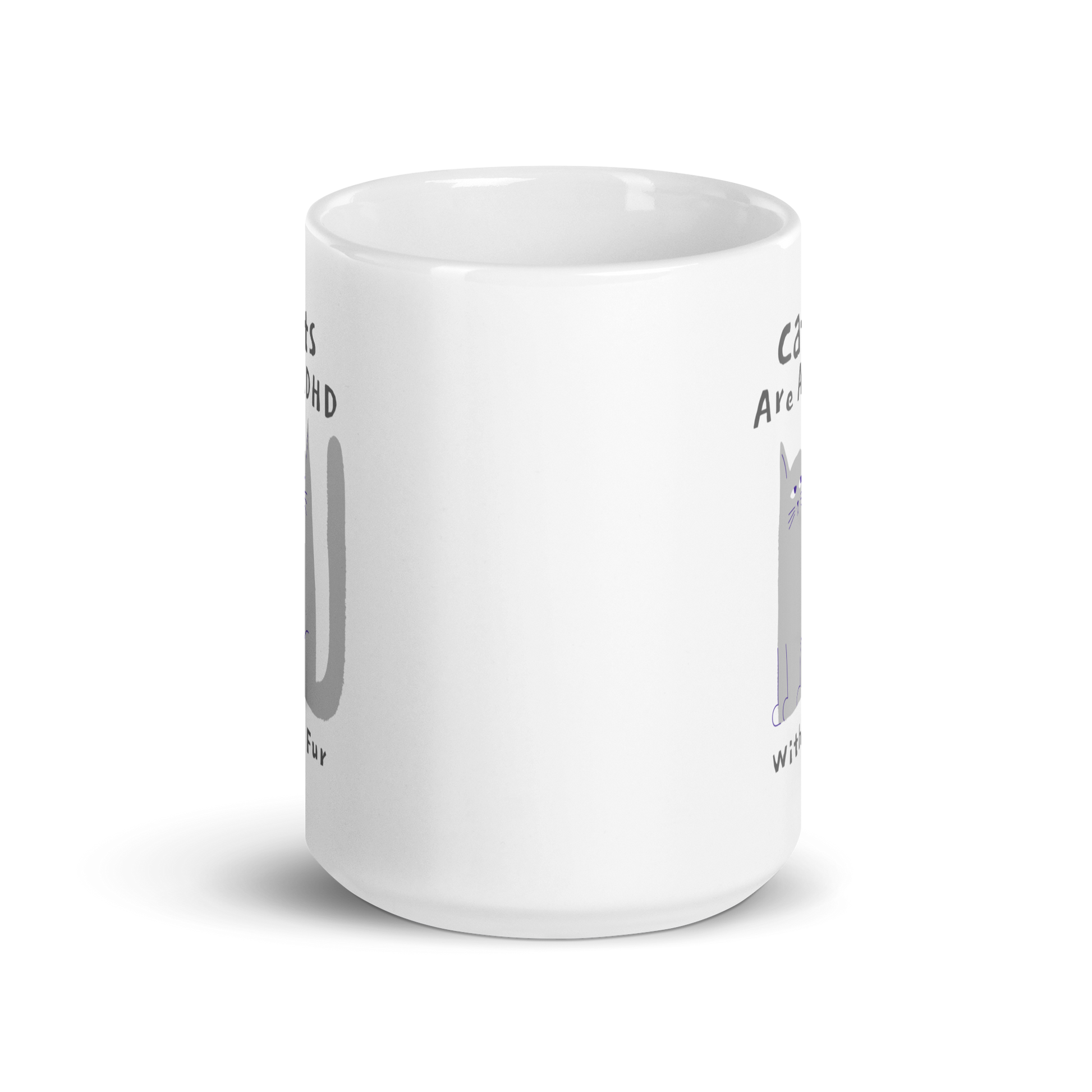 Cats Are ADHD With Fur | White Glossy Mug | The Neurospicy Store