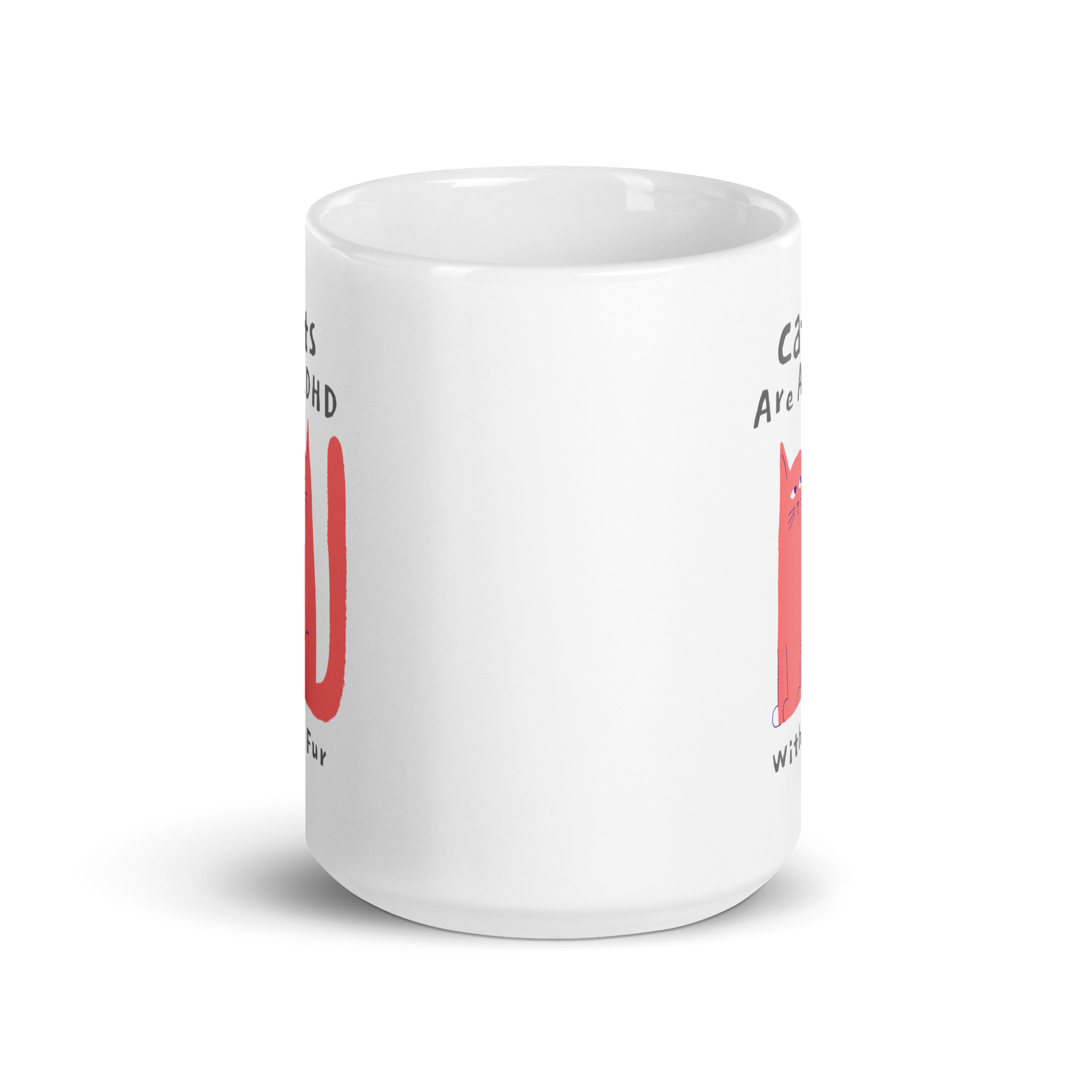 Cats Are ADHD With Fur | White Glossy Mug | The Neurospicy Store