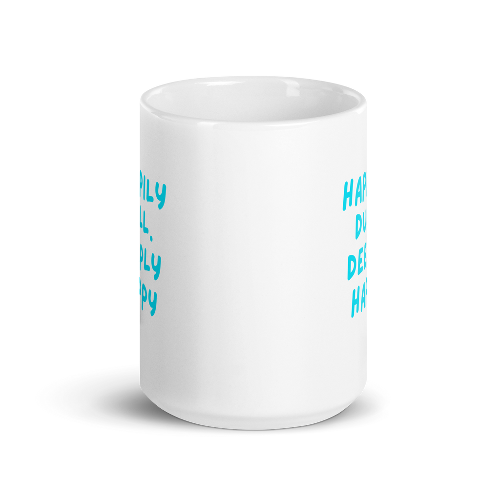 Happily Dull Deeply Happy | White Glossy Mug | The Neurospicy Store