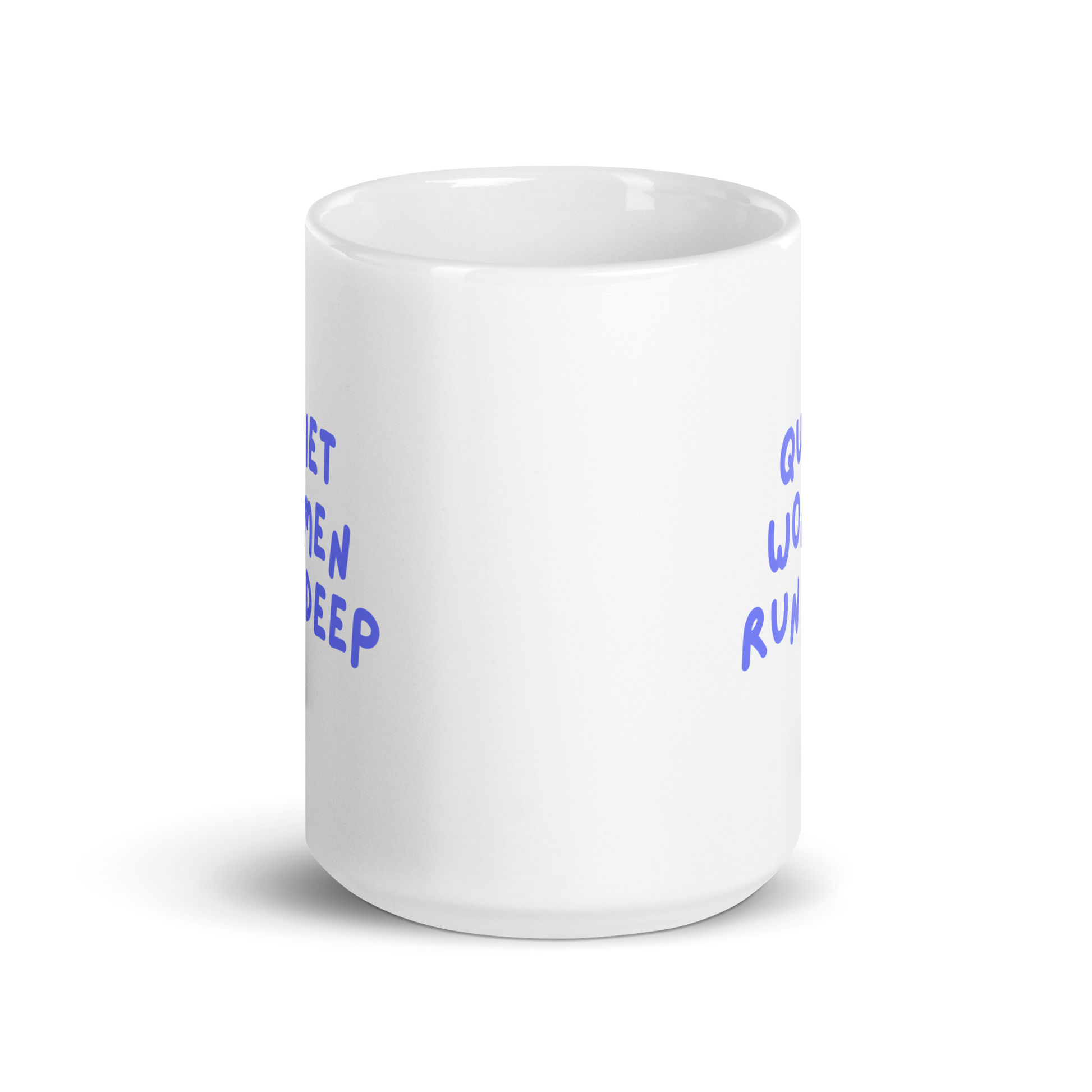 Quiet Women Run Deep | White Glossy Mug | The Neurospicy Store