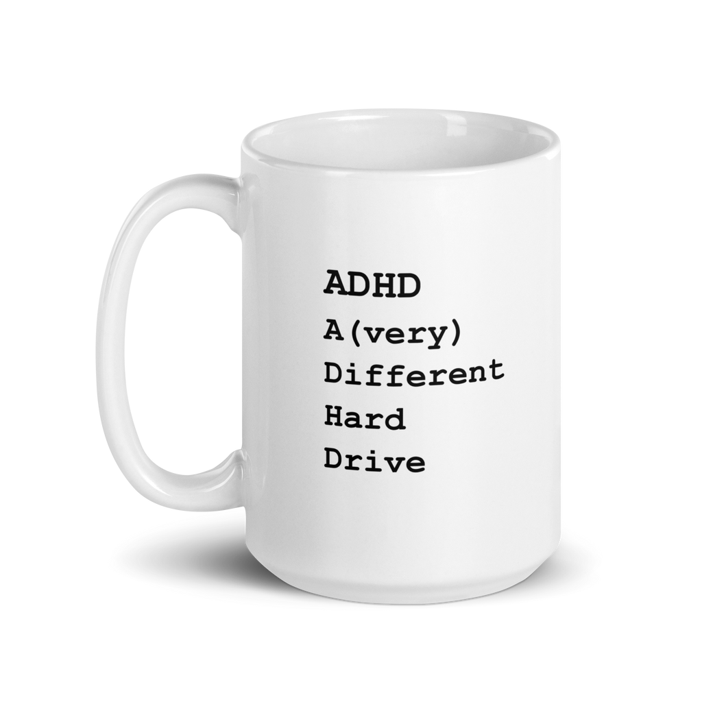 ADHD A (very) Different Hard Drive | White Glossy Mug | The Neurospicy Store
