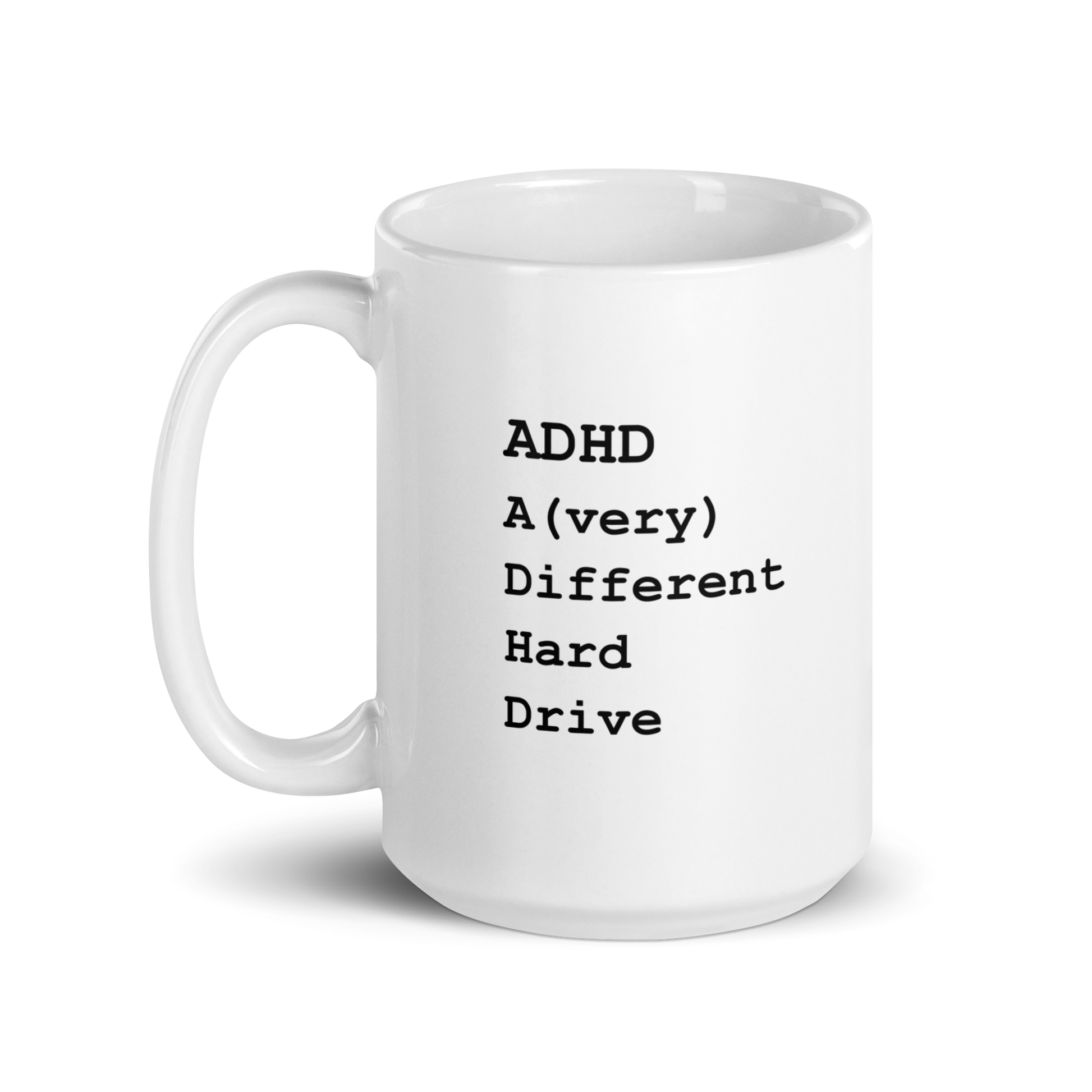 ADHD A (very) Different Hard Drive | White Glossy Mug | The Neurospicy Store