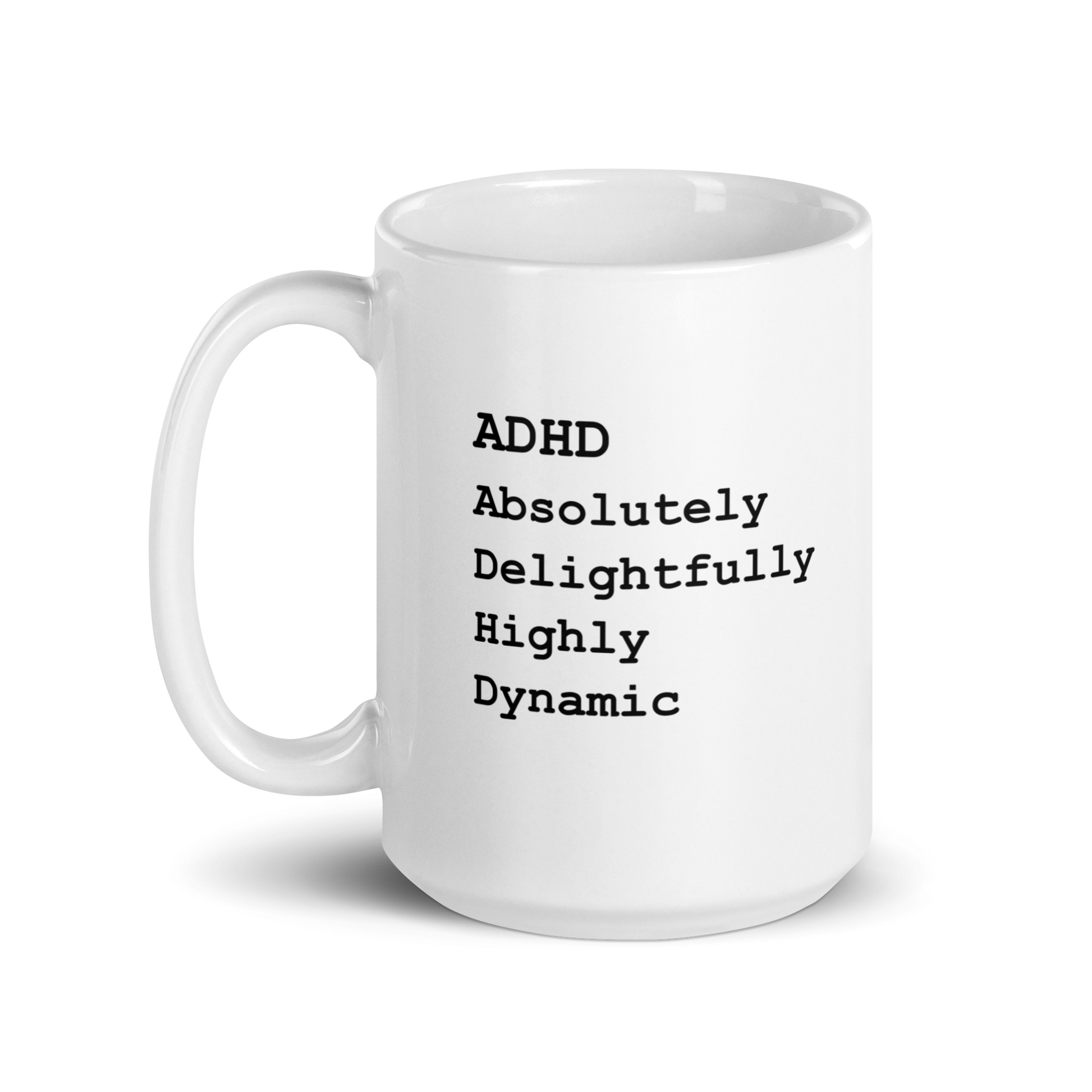 ADHD Absolutely Delightfully Highly Dynamic | White Glossy Mug | The Neurospicy Store
