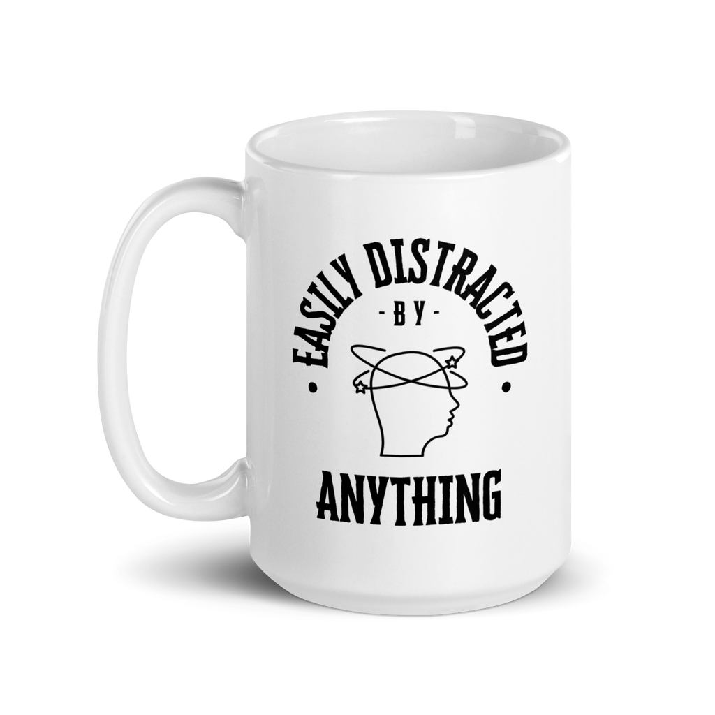 Easily Distracted By Anything | White Glossy Mug | The Neurospicy Store