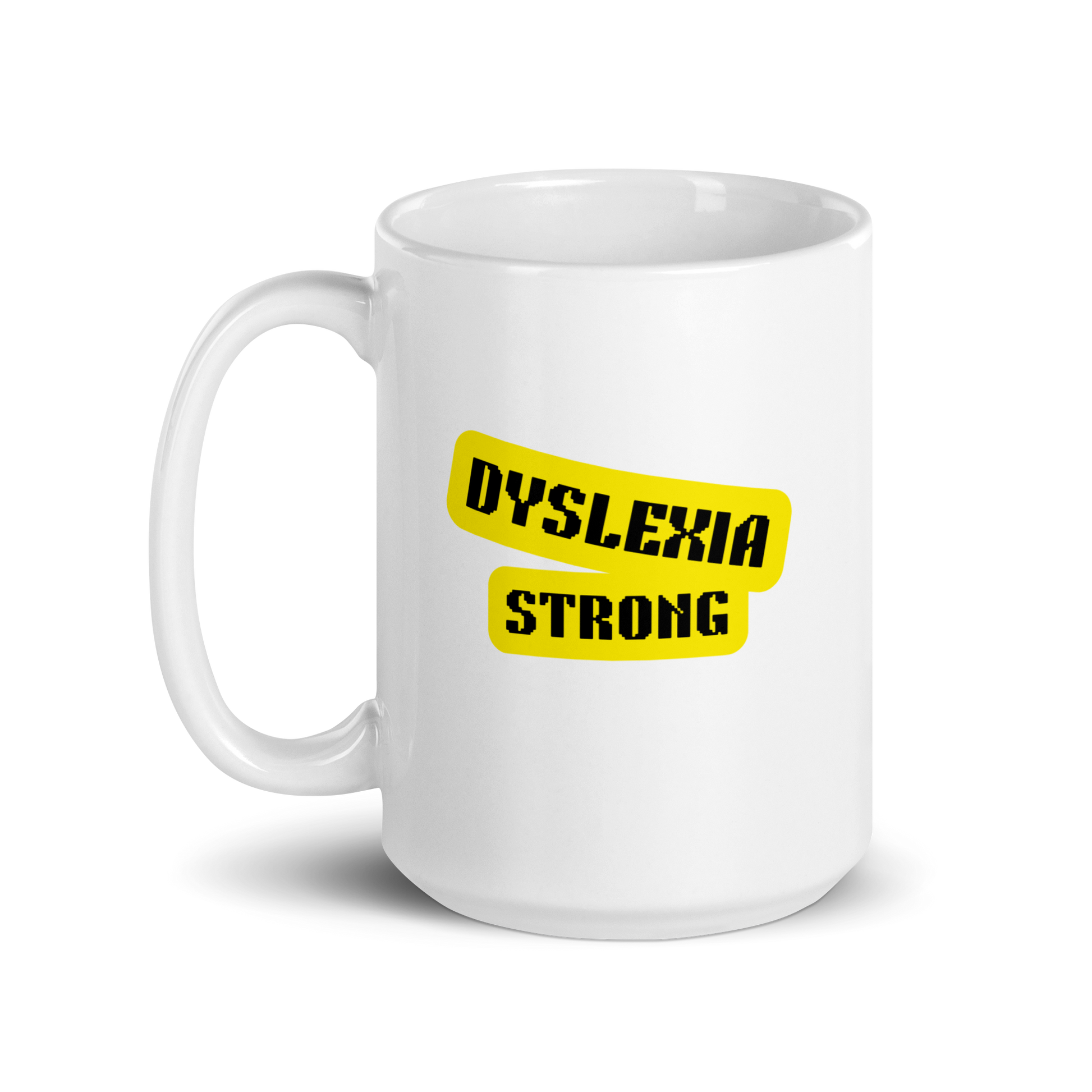 Dyslexia Strong | White Glossy Mug | The Neurospicy Store
