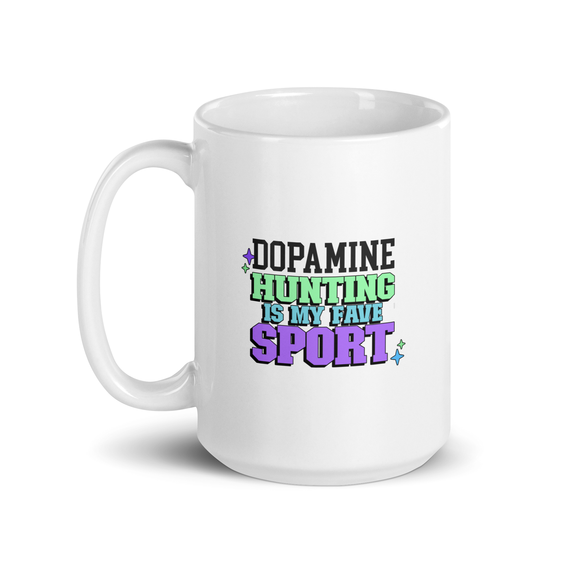 Dopamine Hunting Is My Fave Sport | White Glossy Mug | The Neurospicy Store