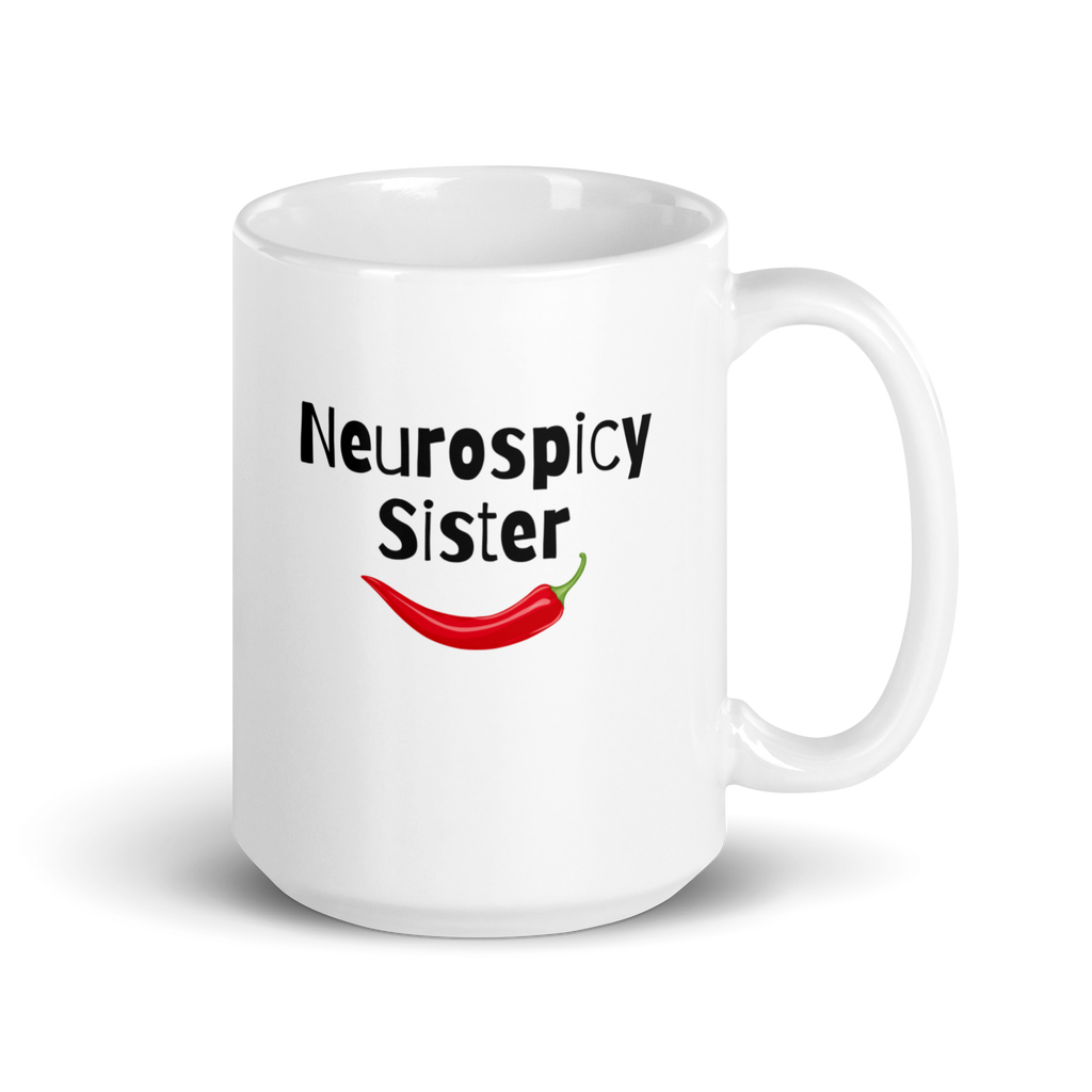 Neurospicy Sister | White Glossy Mug | The Neurospicy Store 15 oz