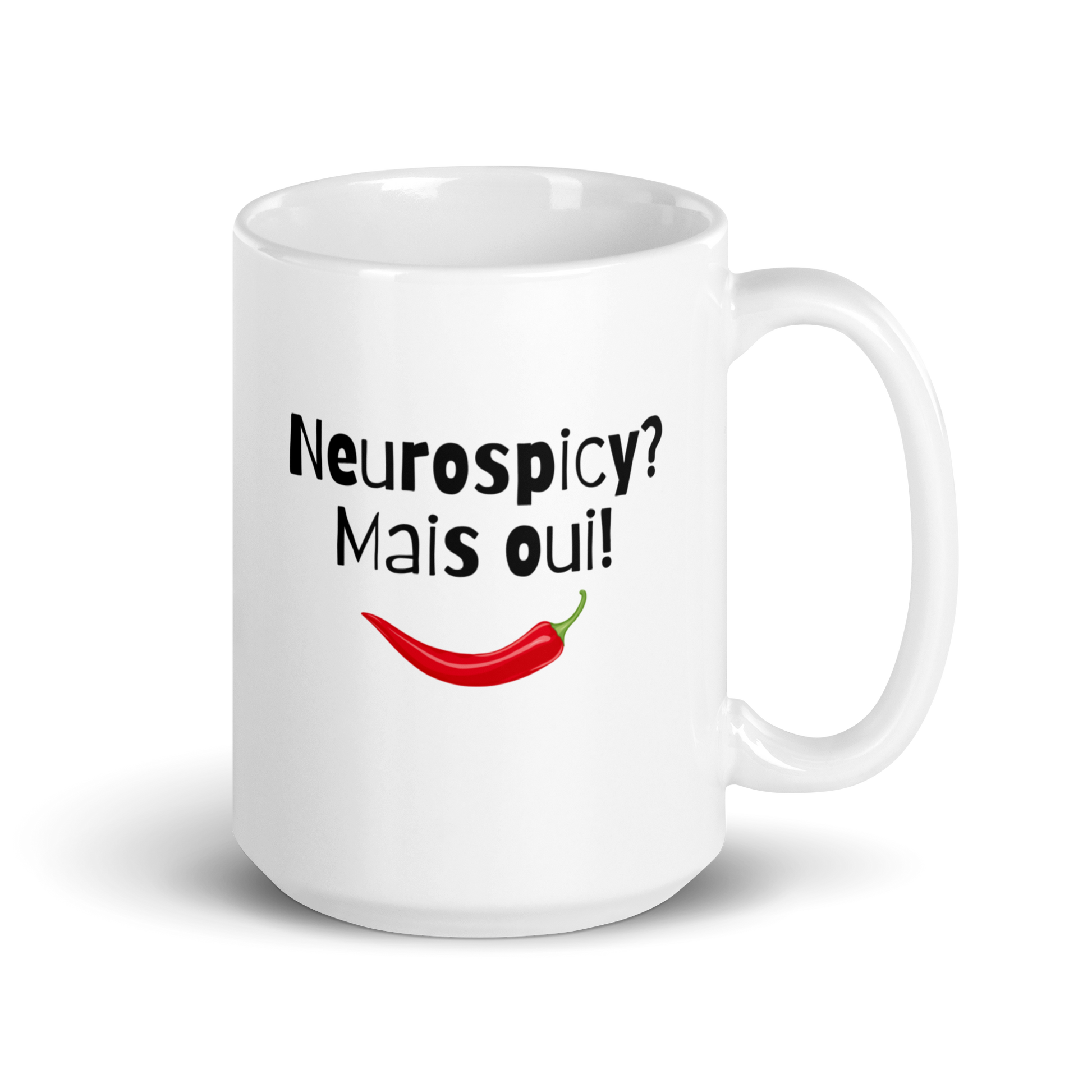 Neurospicy? Mais Qui! | White Glossy Mug | The Neurospicy Store 15 oz