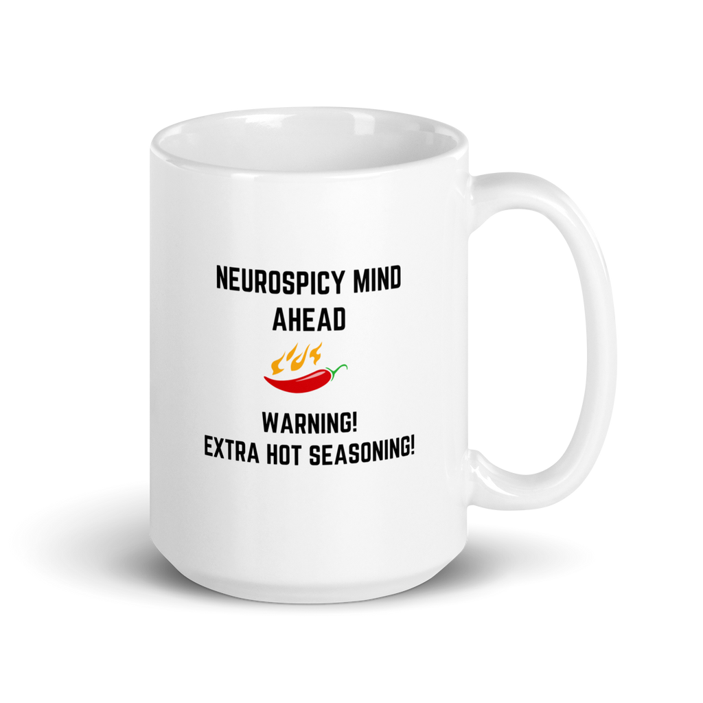 Neurospicy Mind Ahead Warning! Extra Hot Seasoning! | White Glossy Mug | The Neurospicy Store 15 oz