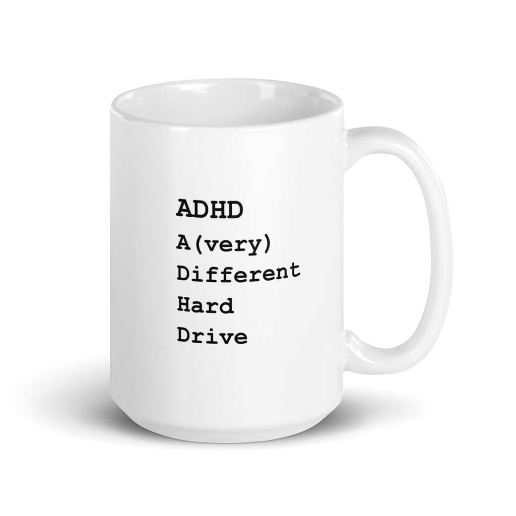 ADHD A (very) Different Hard Drive | White Glossy Mug | The Neurospicy Store 15 oz
