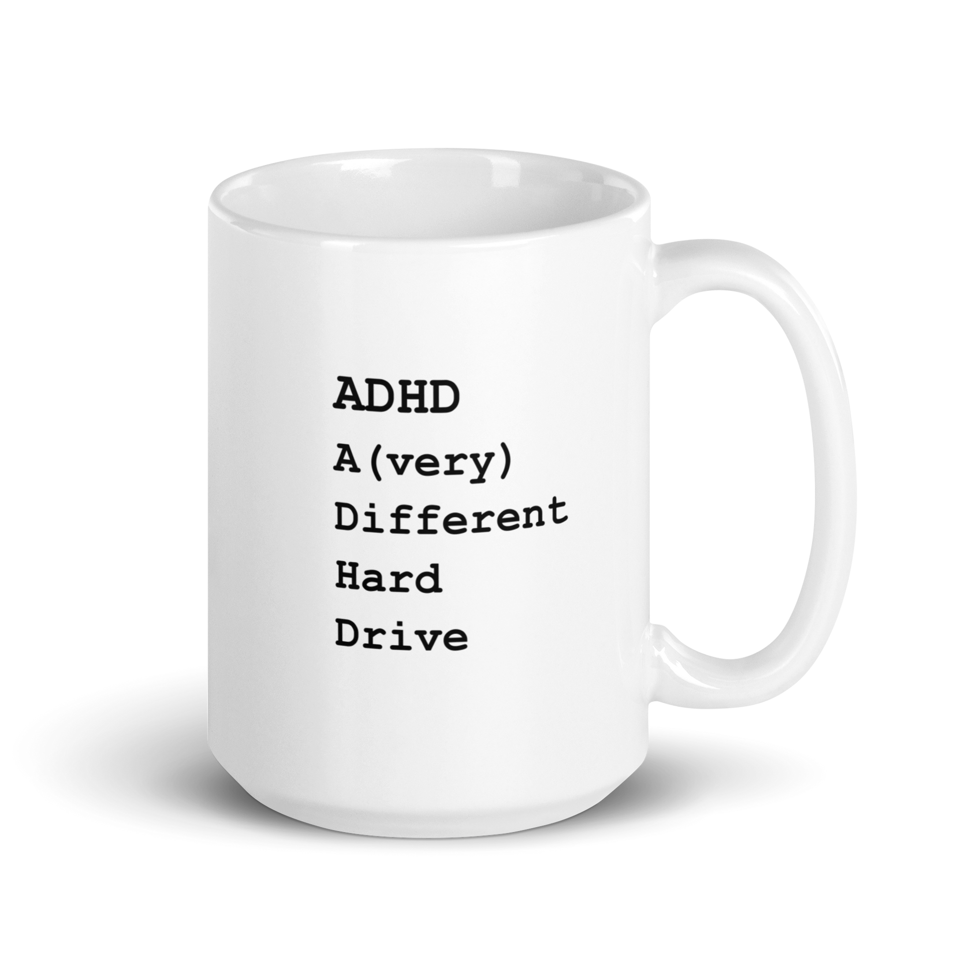 ADHD A (very) Different Hard Drive | White Glossy Mug | The Neurospicy Store 15 oz
