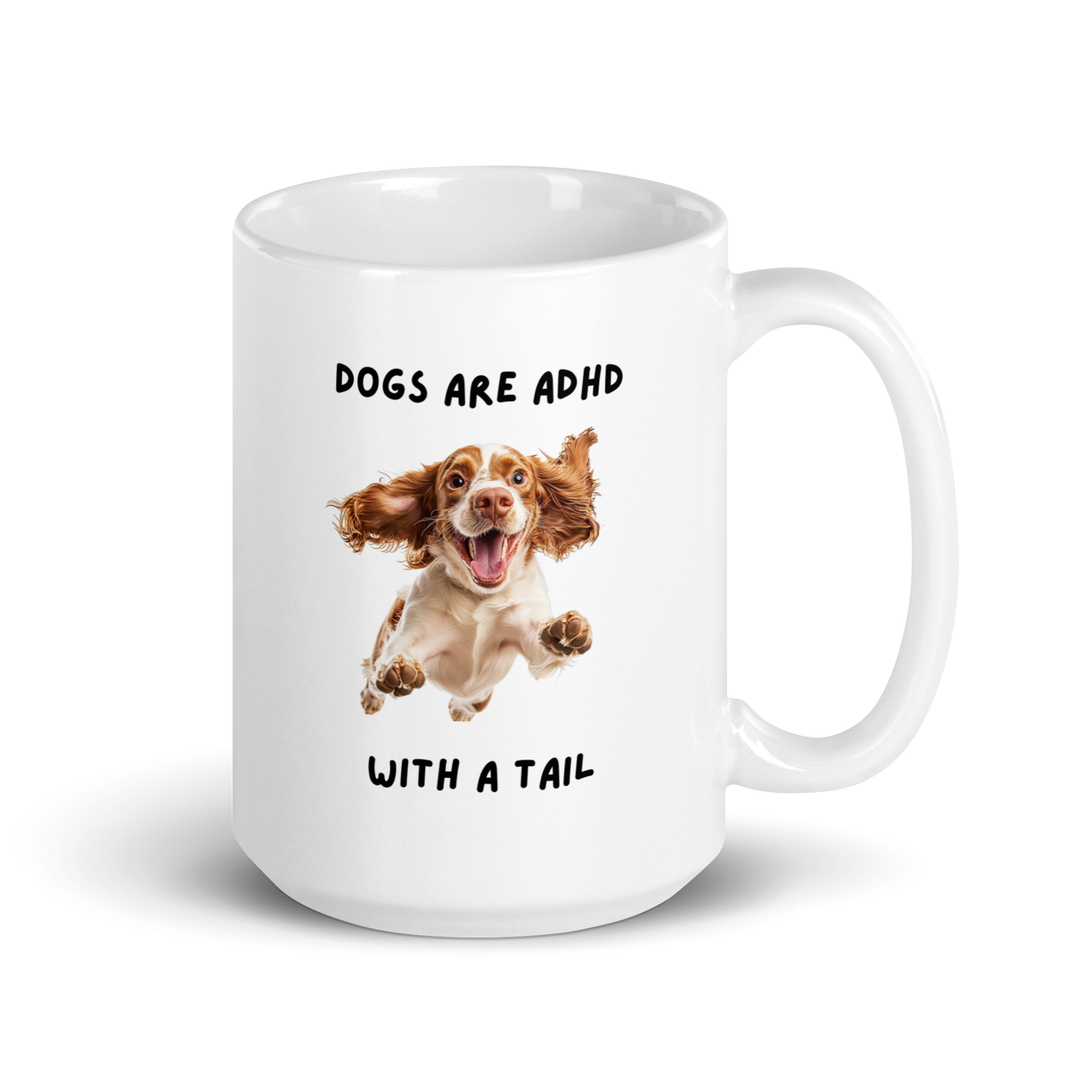 Dogs Are ADHD With A Tail | White Glossy Mug | The Neurospicy Store 15 oz