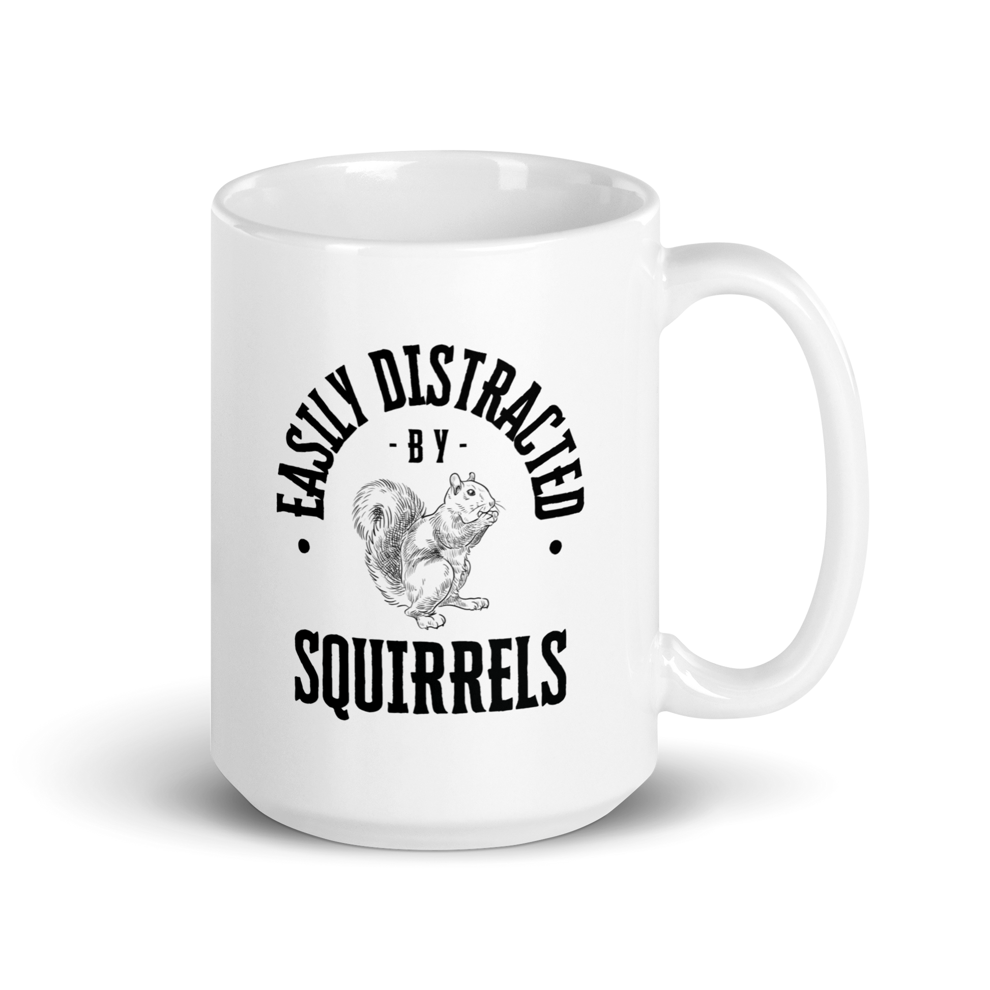Easily Distracted By Squirrels | White Glossy Mug | The Neurospicy Store 15 oz